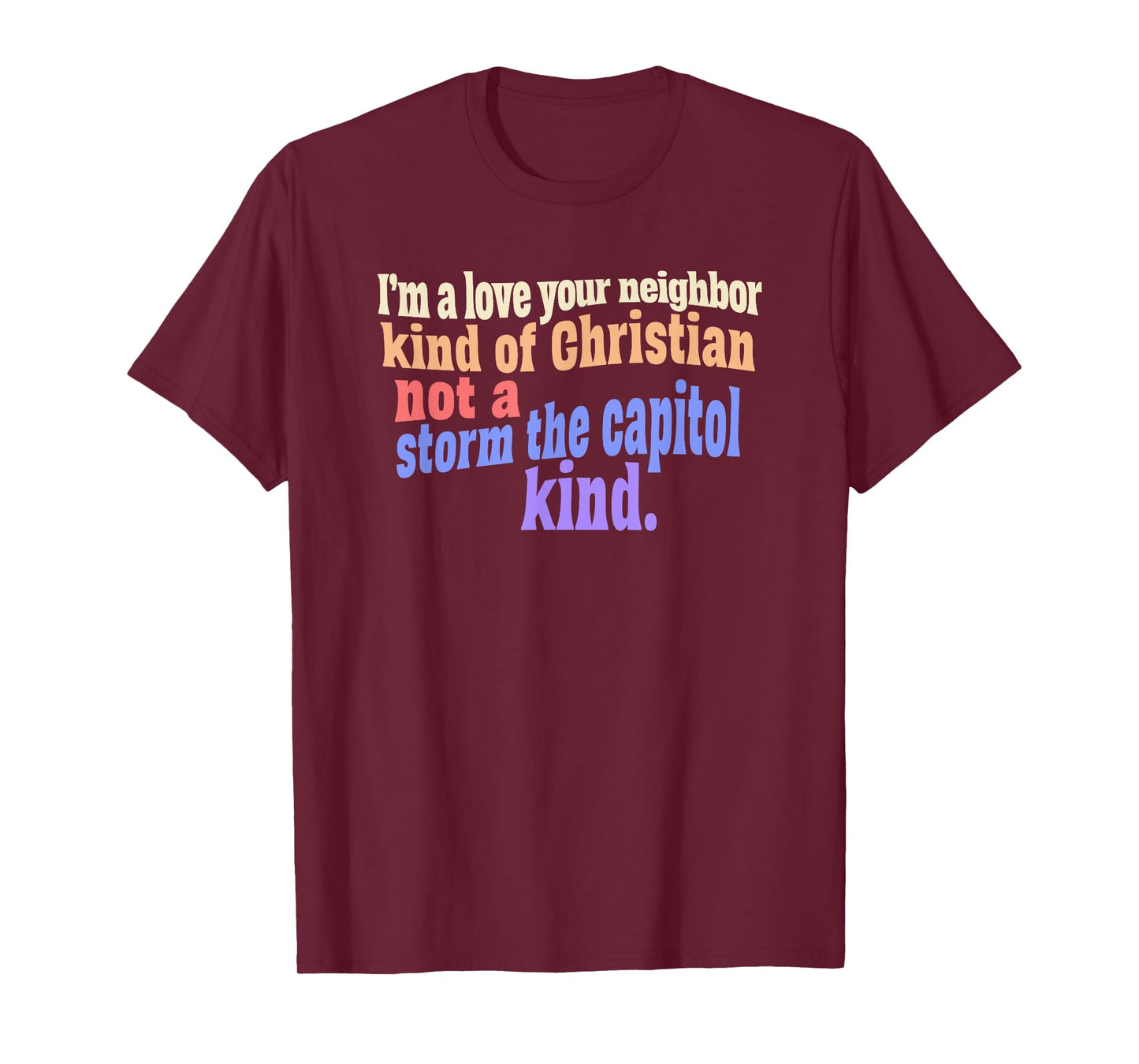 I'M A LOVE YOUR NEIGHBOR CHRISTIAN T-Shirt