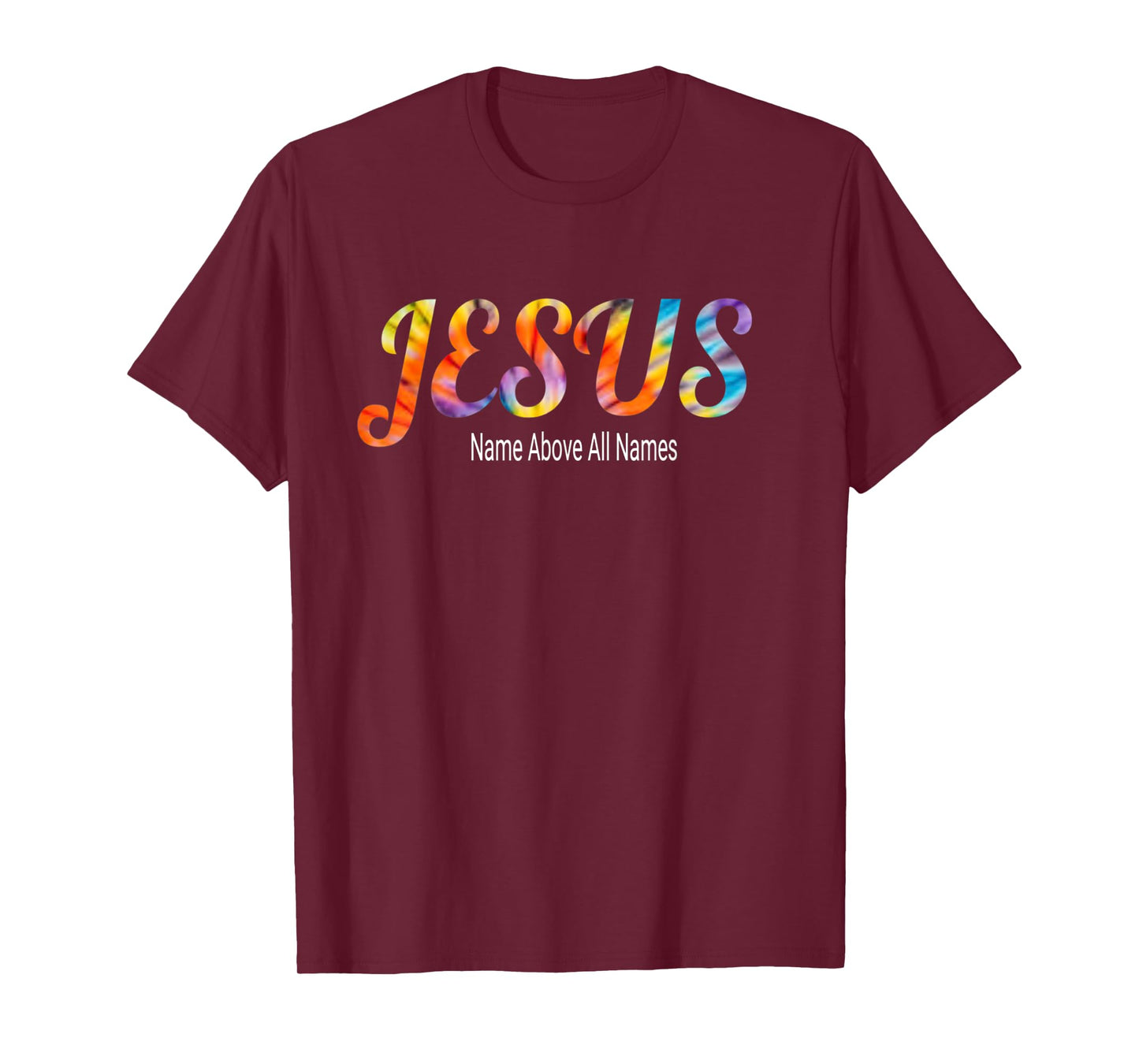 Jesus Name Above All Names Bible Faith Verse T-Shirt