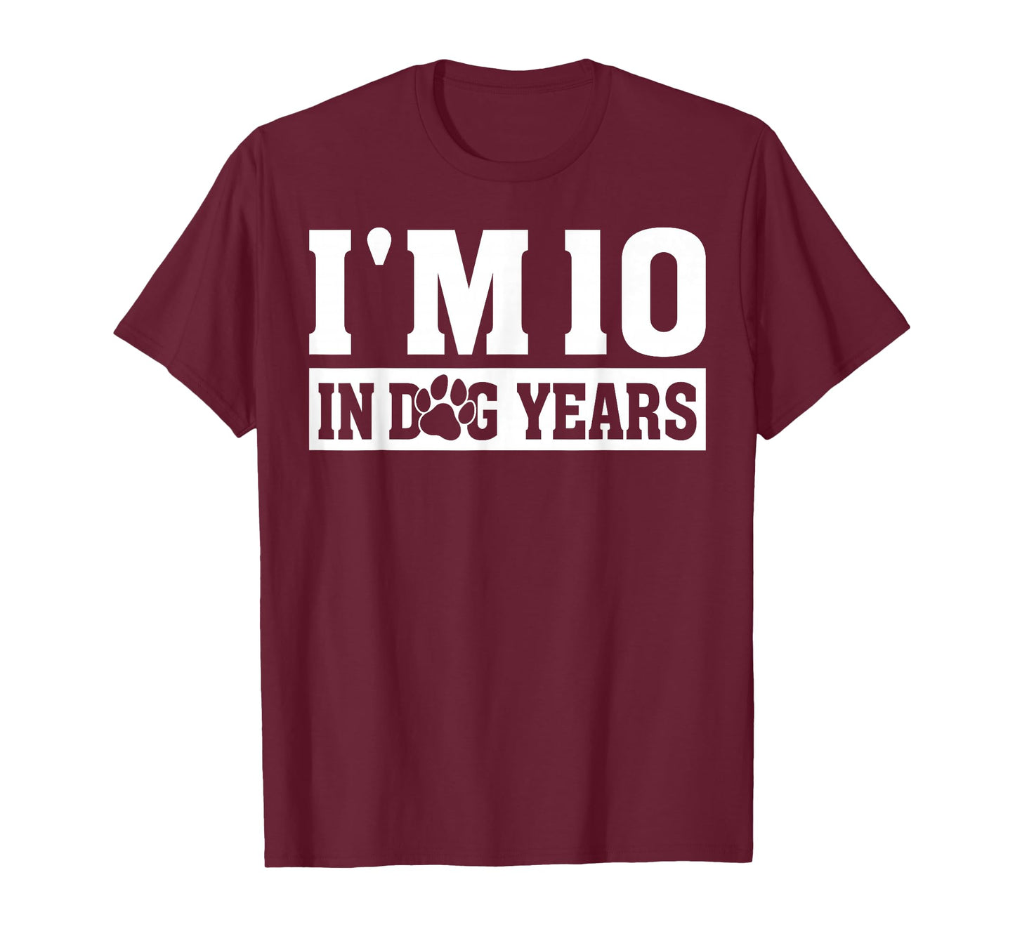 I'm 10 In Dog Years Funny 70th Birthday Dog Lover Quote T-Shirt