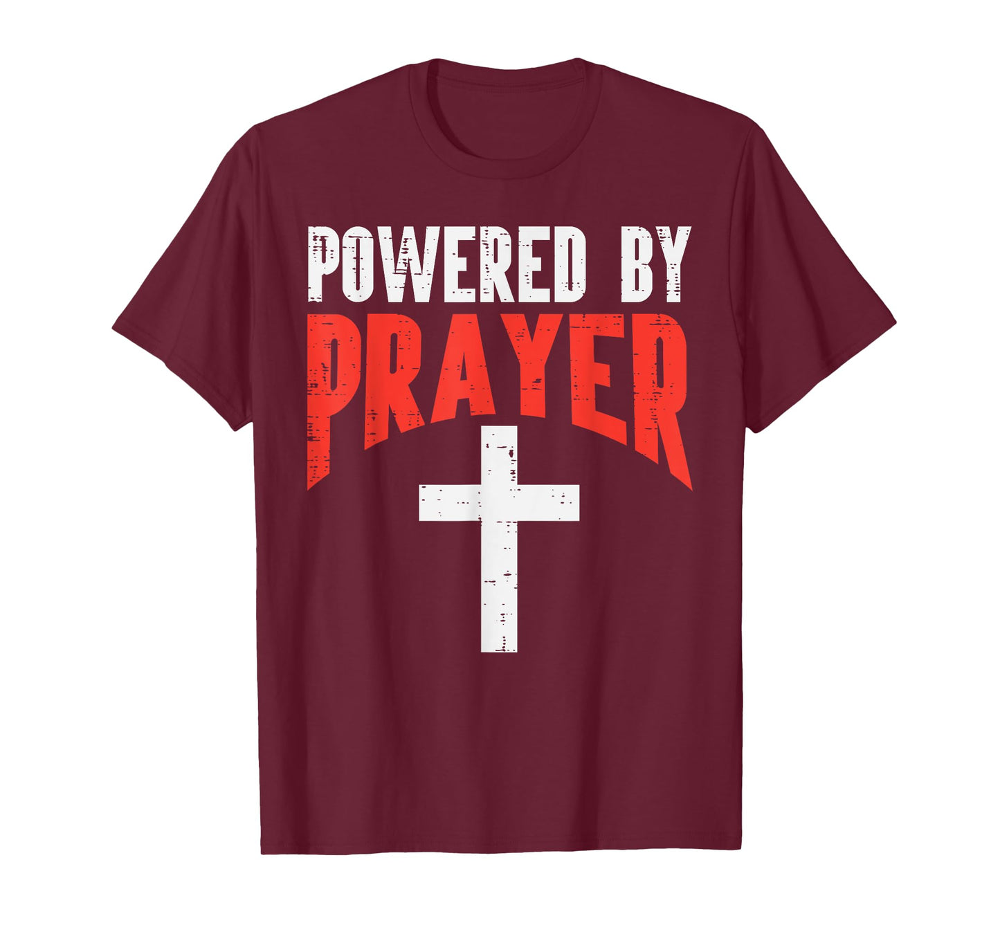 Powered By Prayer Cross God Jesus Christian Men Women Kids T-Shirt