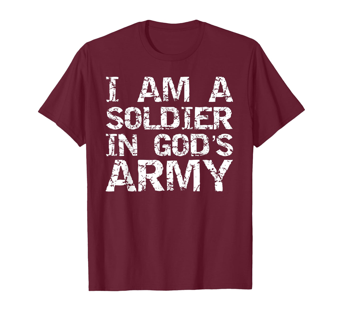 I Am a Soldier in God's Army Christian Faith Quote Gift T-Shirt