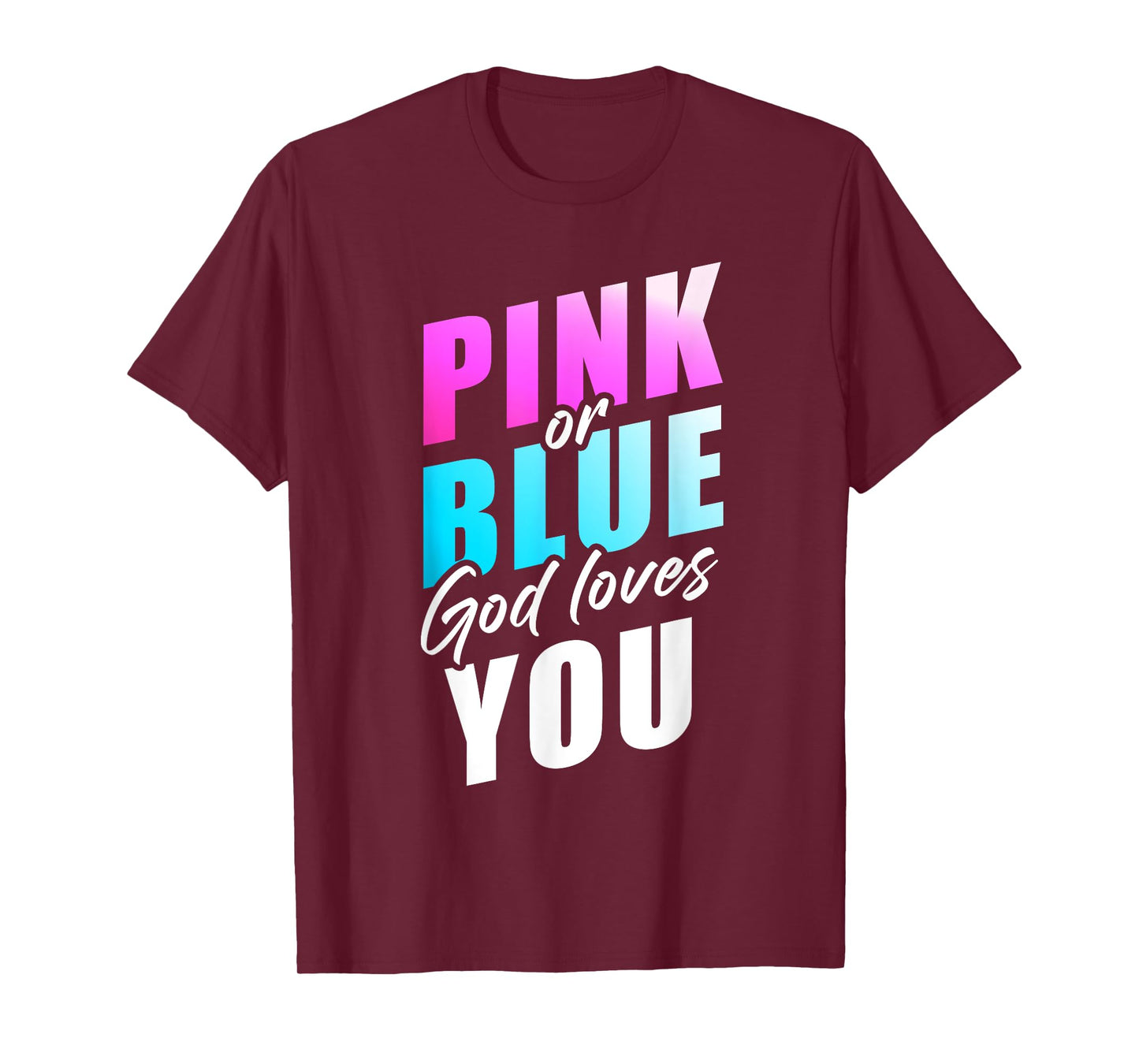 Pink or Blue GOD Loves You – Christian Faith Gender Reveal T-Shirt