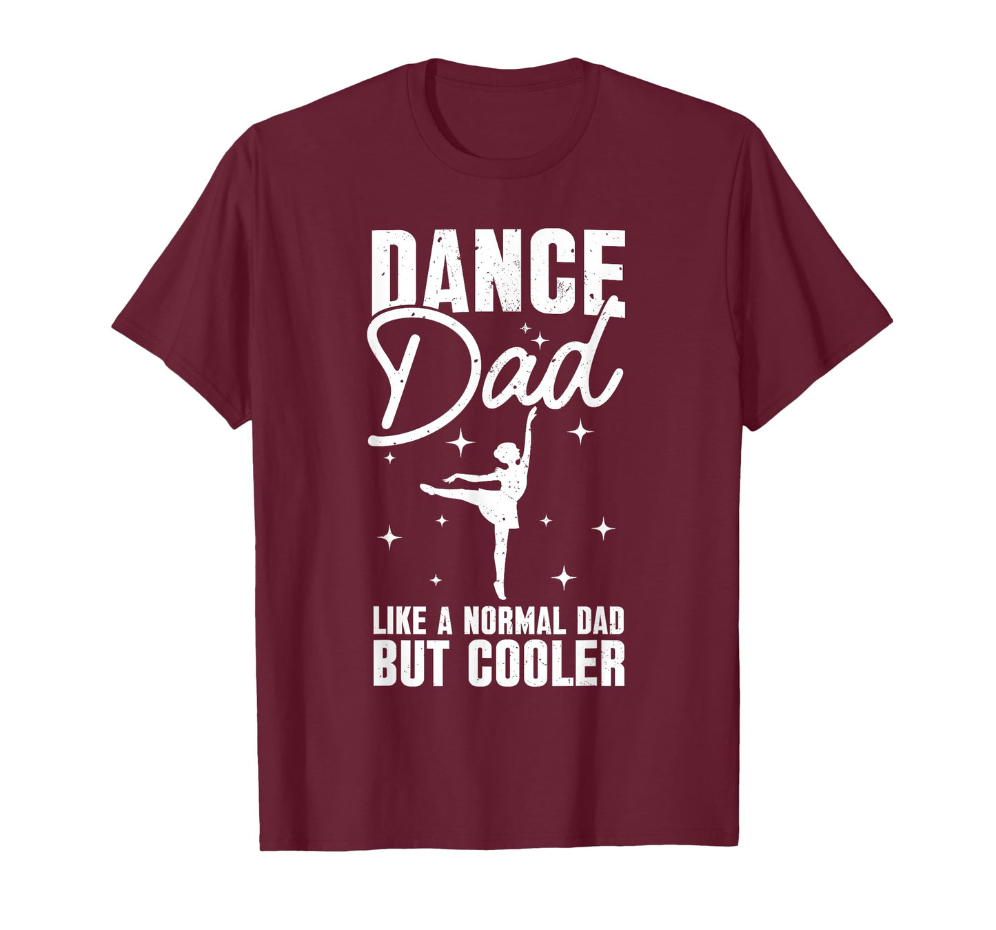 Cool Dance Dad Design For Men Dad Father Male Dance Dad T-Shirt