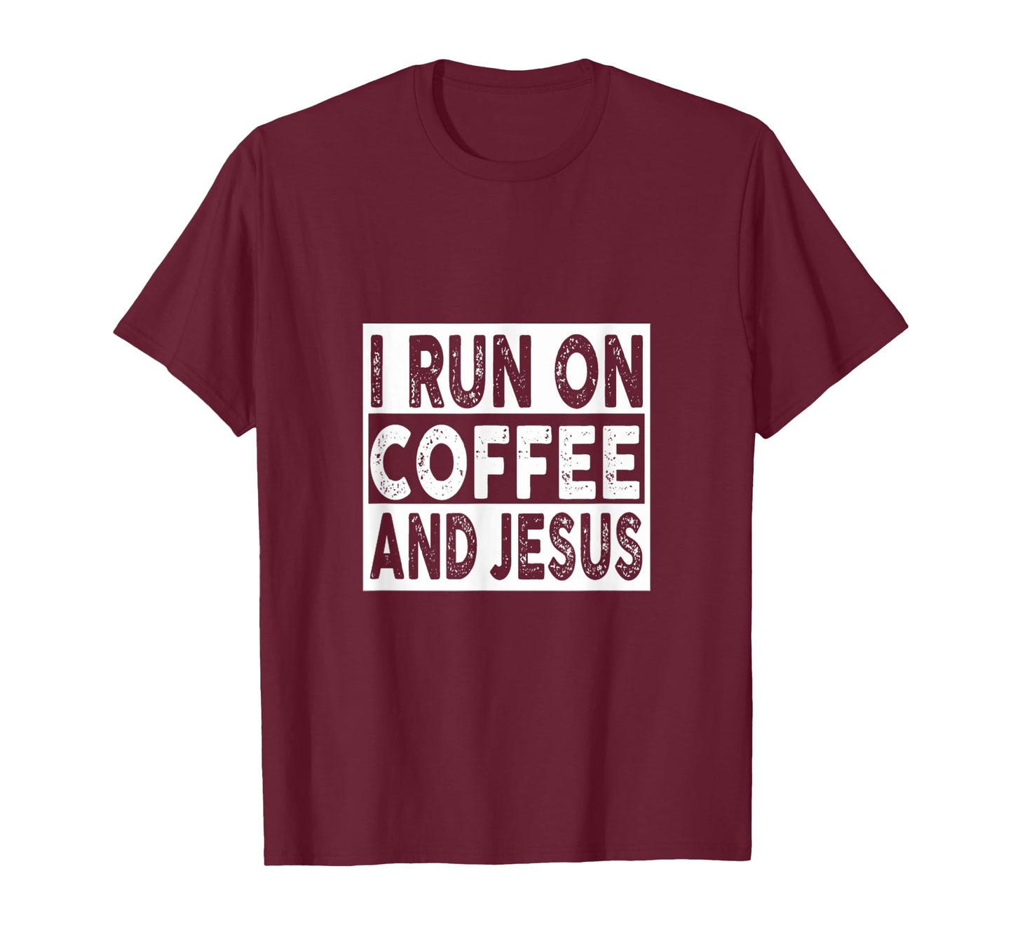 I Run on Coffee and Jesus, Funny Christian T-Shirt