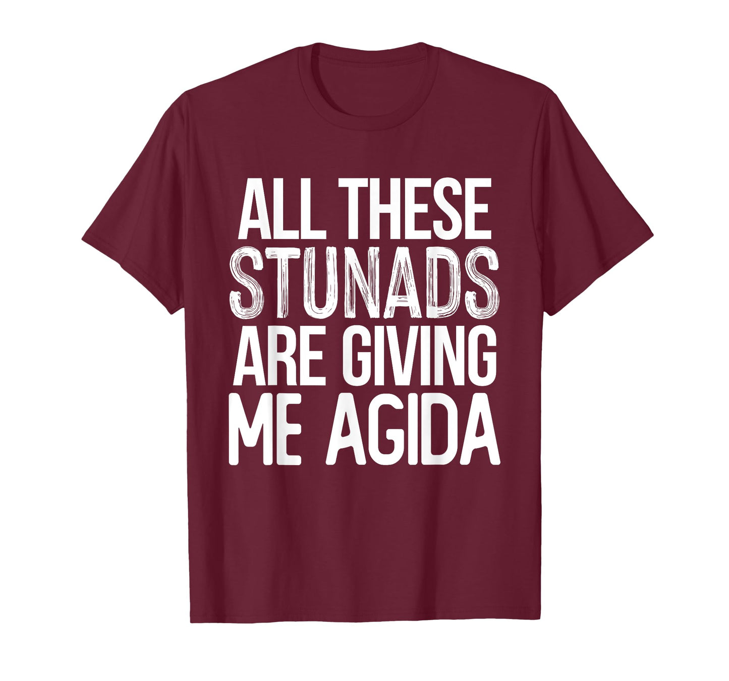 All These Stunads Me Agida Funny Italian Saying T-Shirt