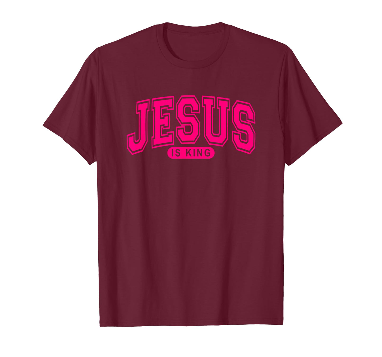 Jesus Is King - Christian Faith - Arched Varsity - Hot Pink T-Shirt