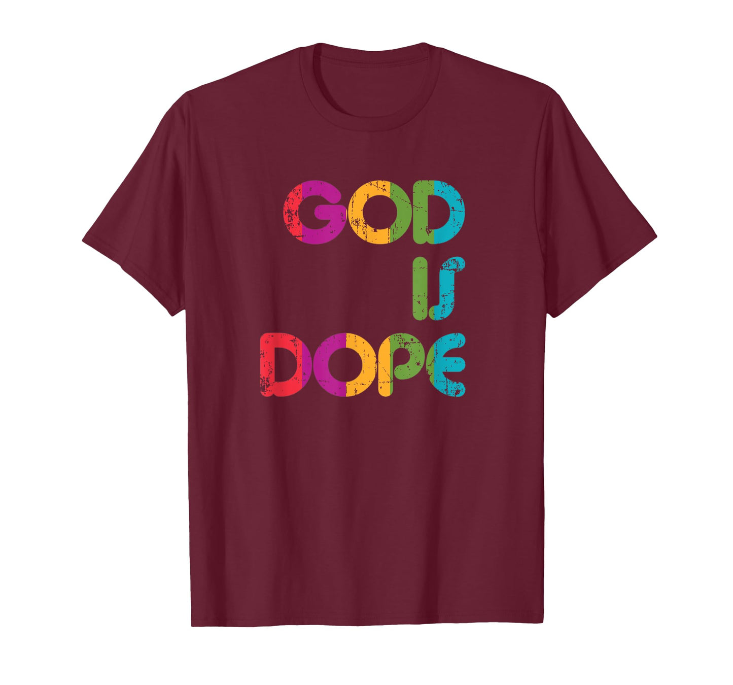 God is Dope Tshirt Funny Christian Faith Believer Gift Shirt T-Shirt