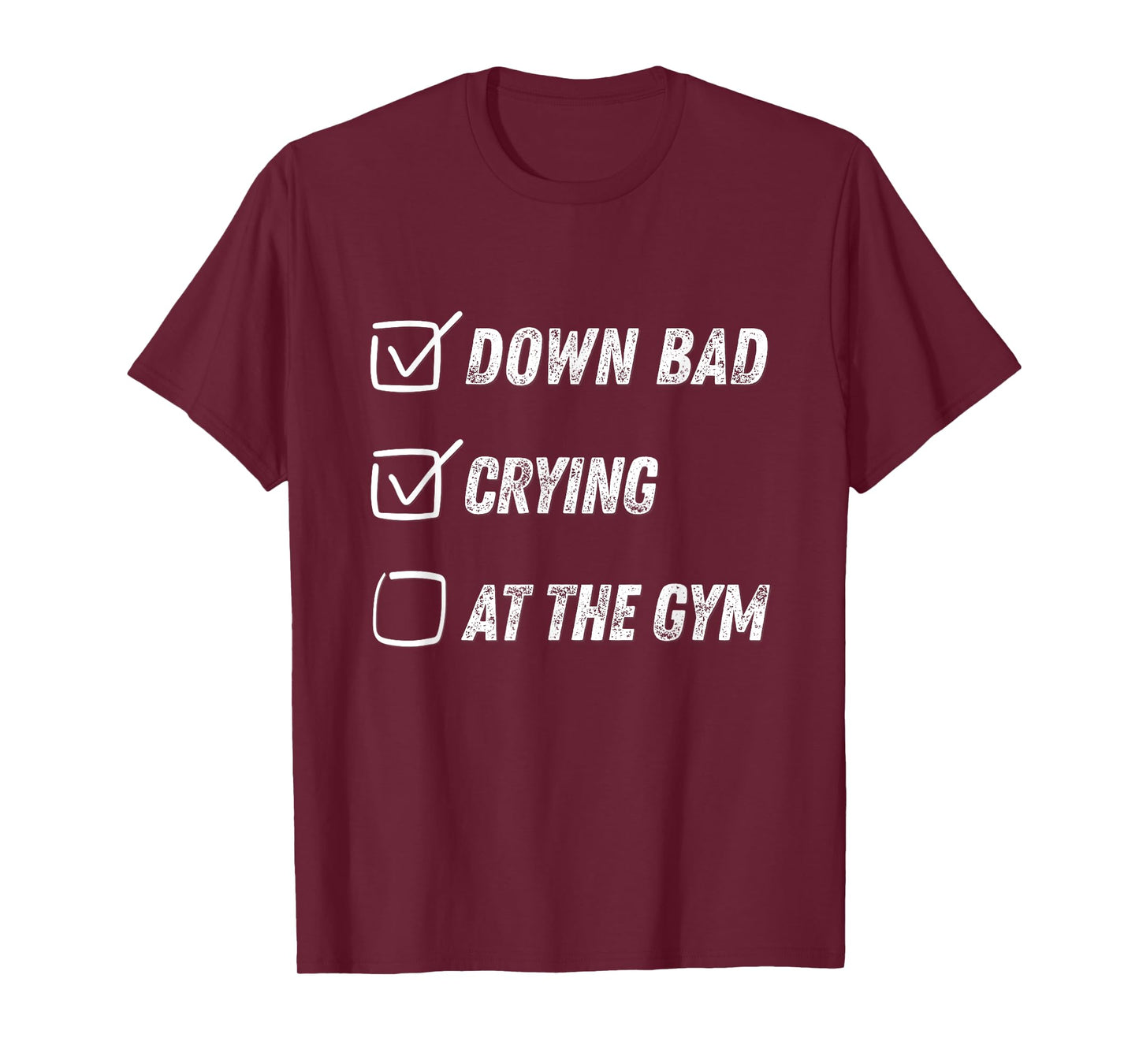 Down Bad Crying At The Gym T-Shirt