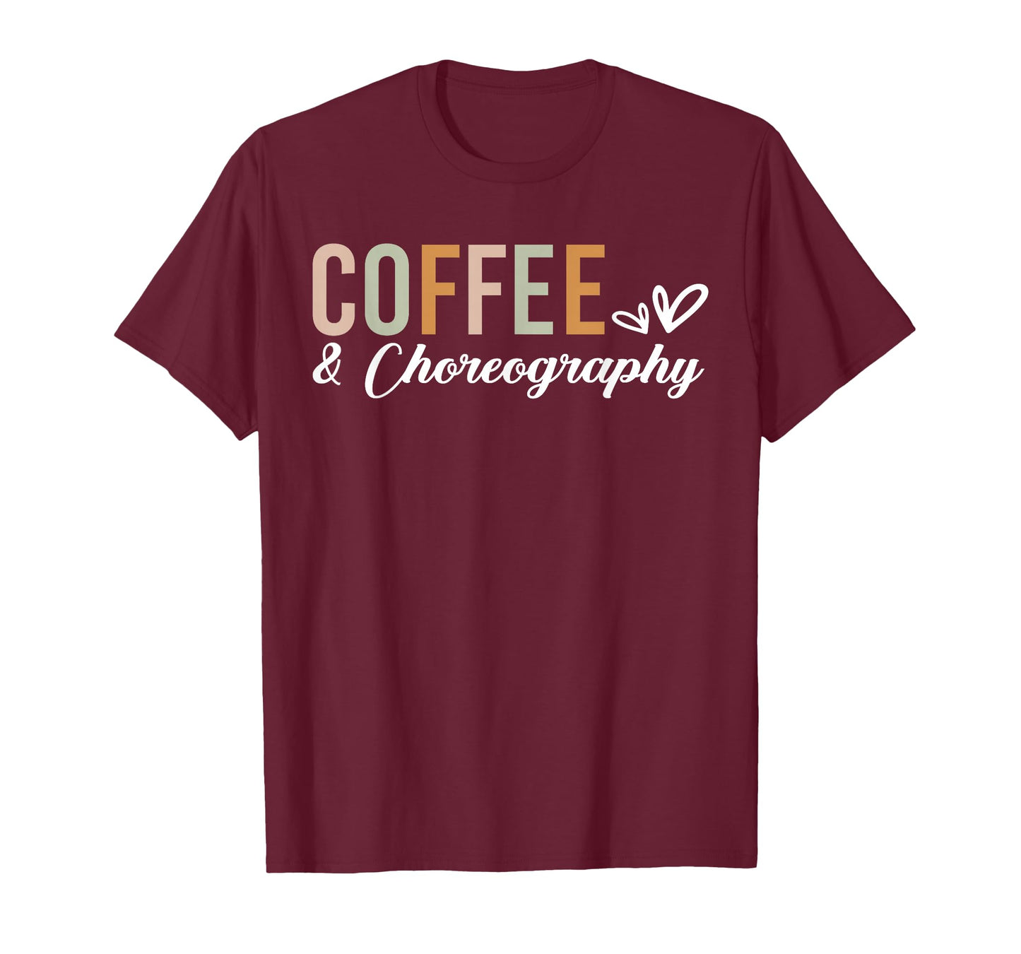 Coffee And Choreography Funny Dance Teacher T-Shirt
