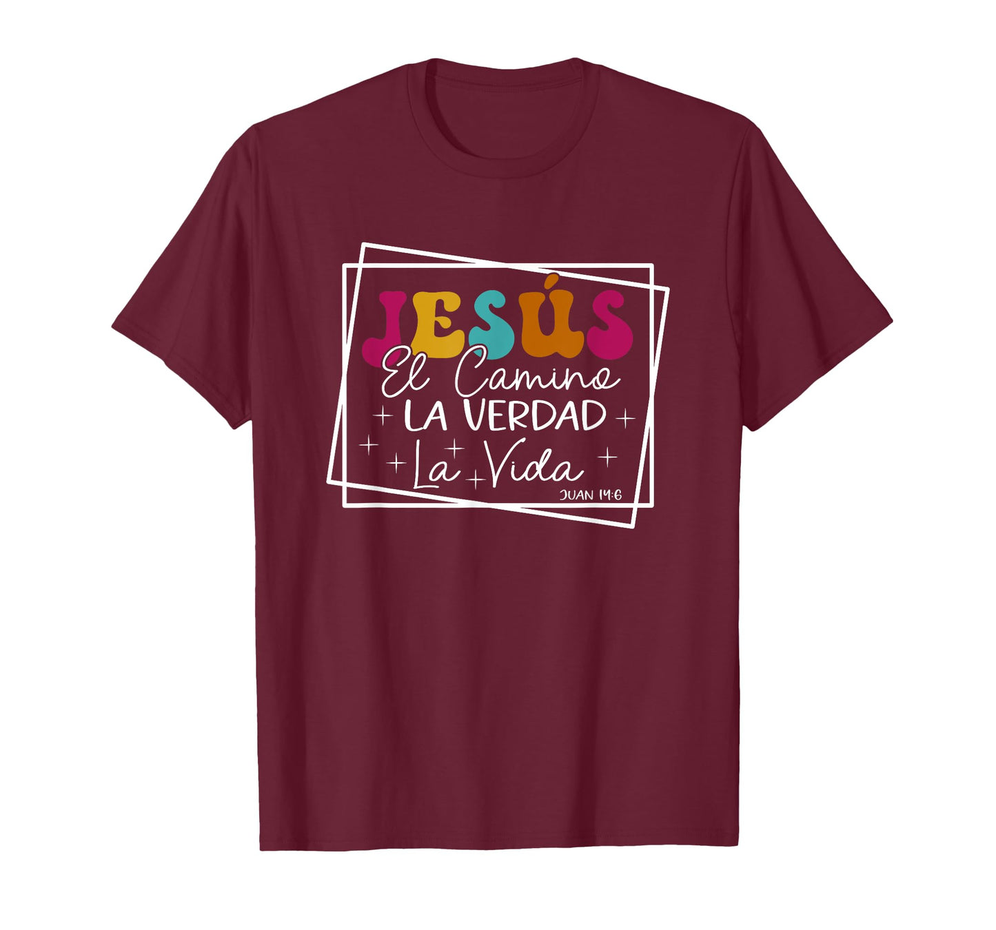 Jesús - El Camino, La Verdad Y Vida Spanish Gift T-Shirt