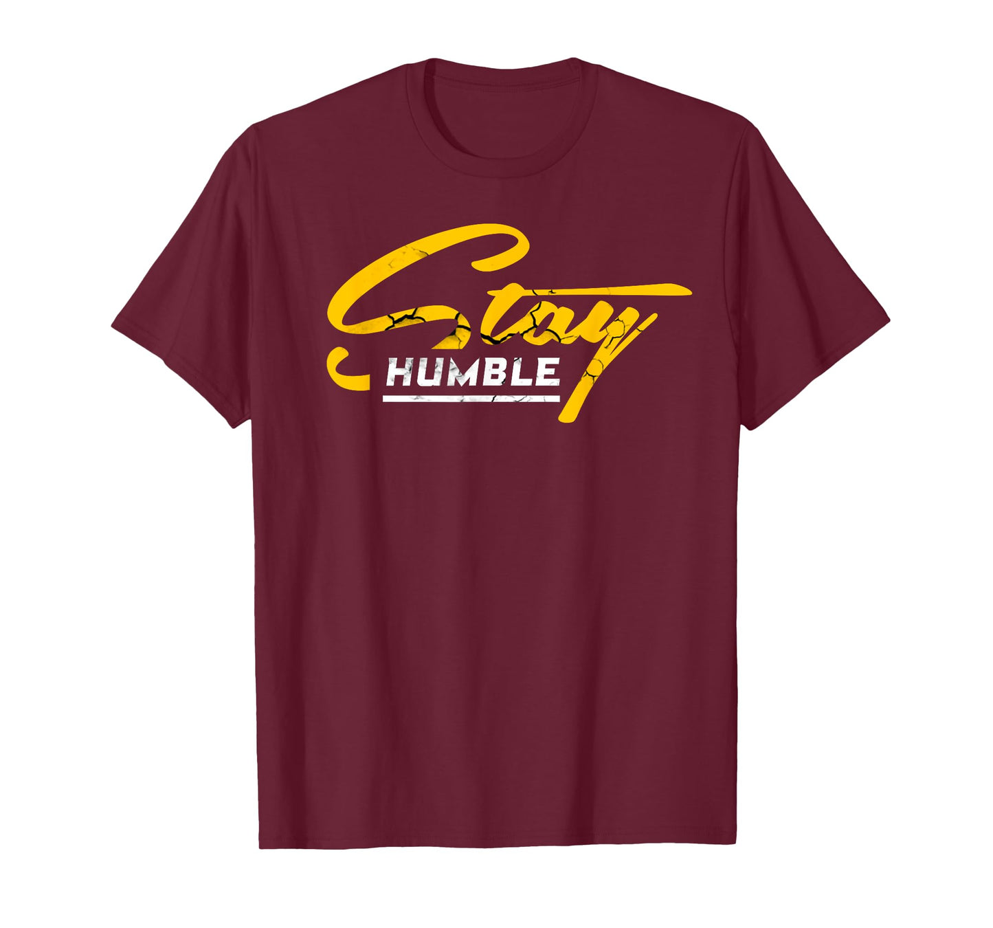 Humble and Lifted, Stay Humble T-Shirt