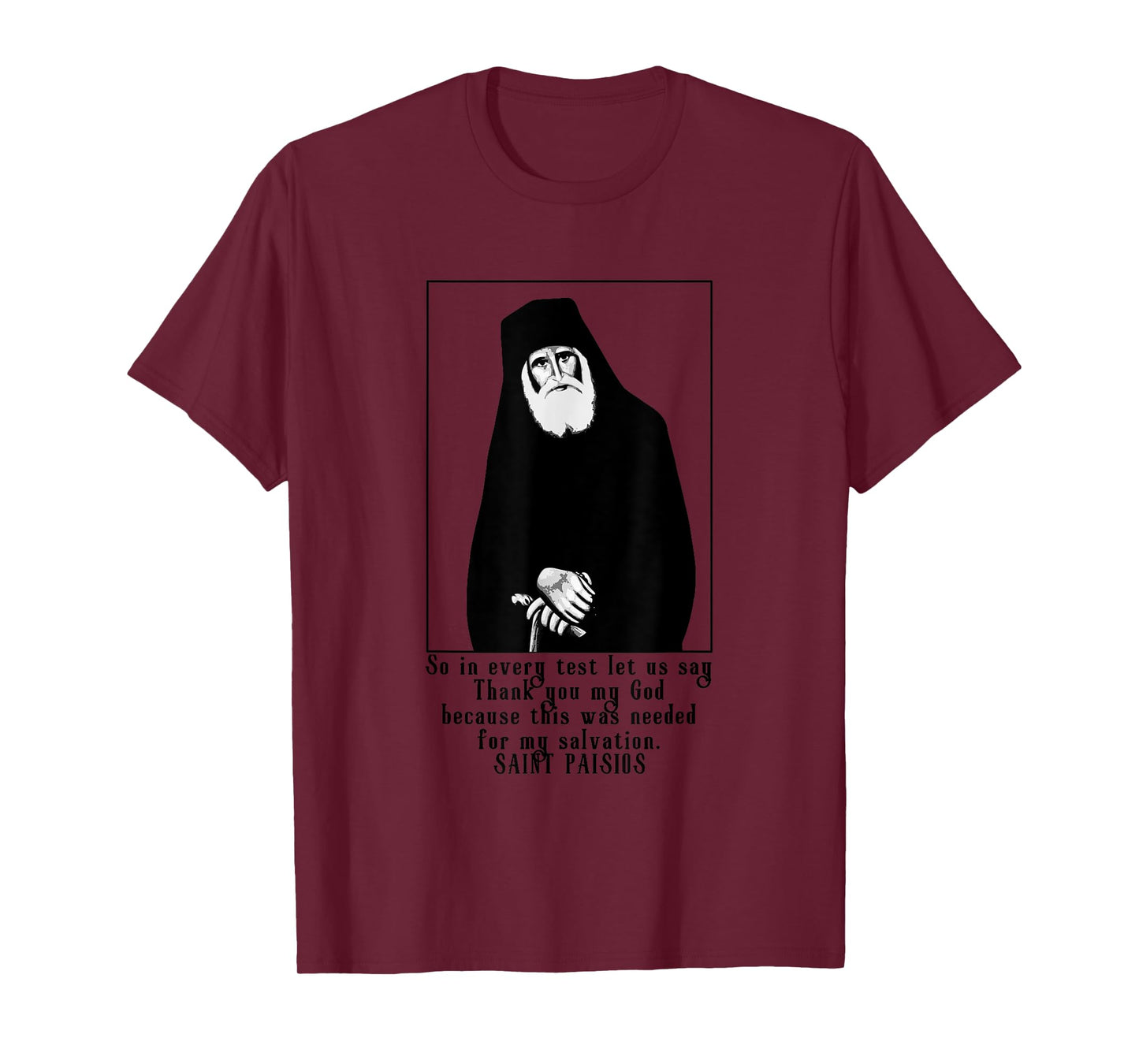 Saint Paisios of Mount Athos Orthodox Christian Quote T-Shirt