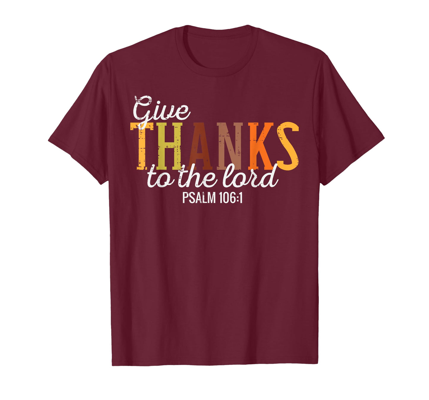 Thanks To Lord Psalm Thanksgiving Christian Women Men T-Shirt