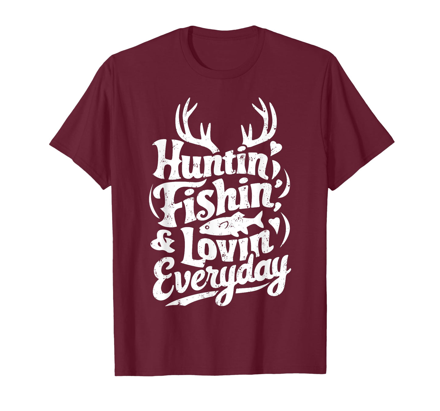 Hunting Fishing Loving Every Day Shirt Hunter Fisherman T-Shirt