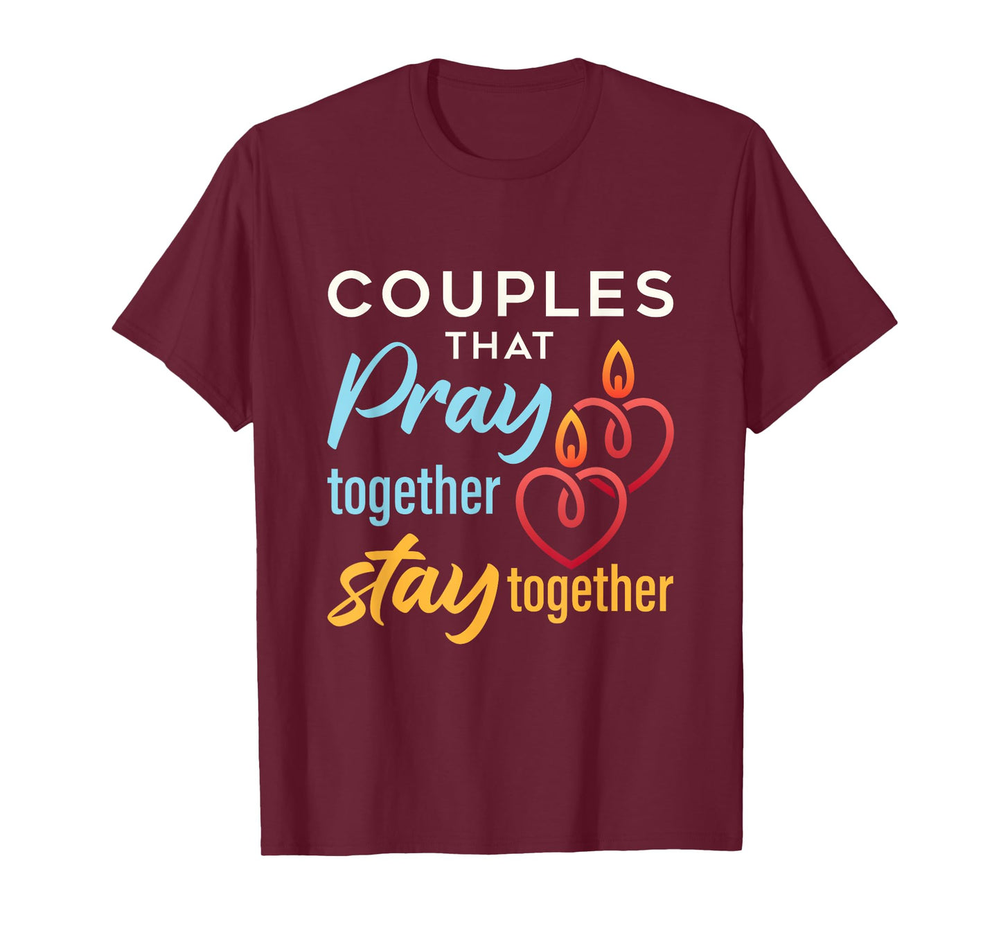 Couples That Pray Together Stay Together T-Shirt