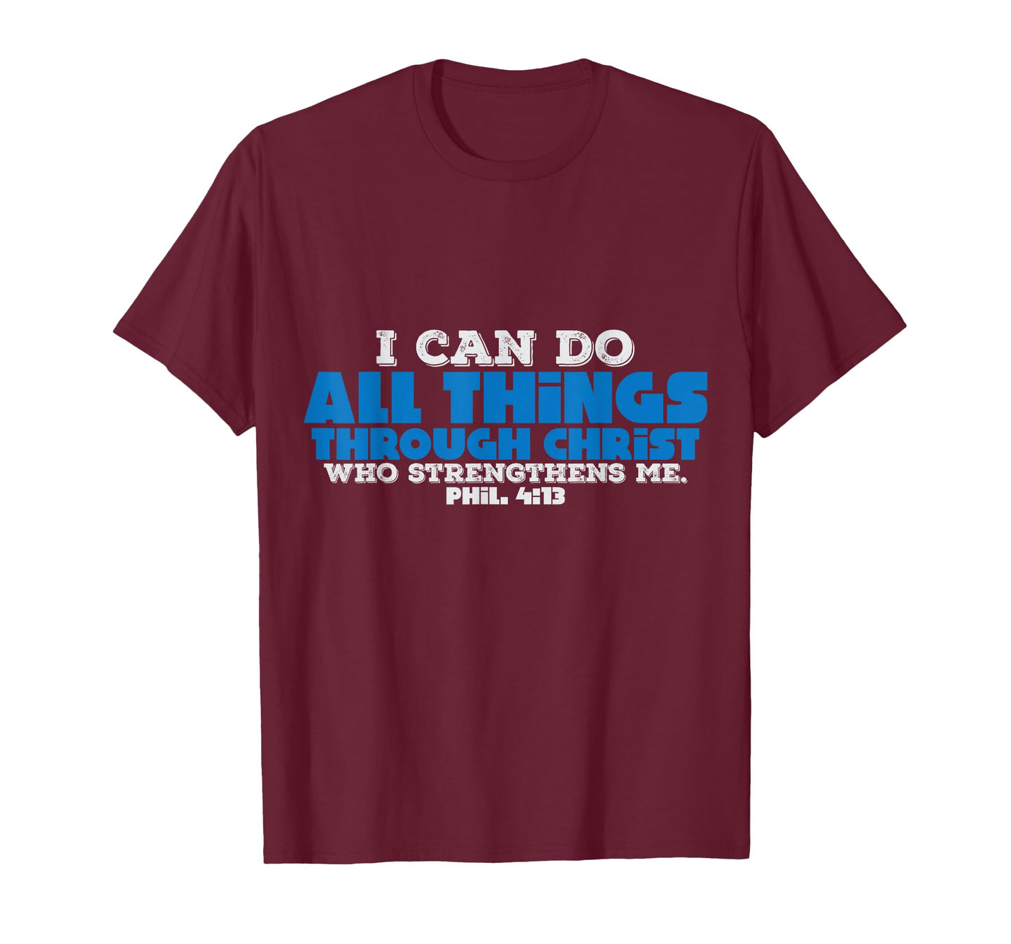 Christian Bible Verse I Can Do All Things Through Christ T-Shirt