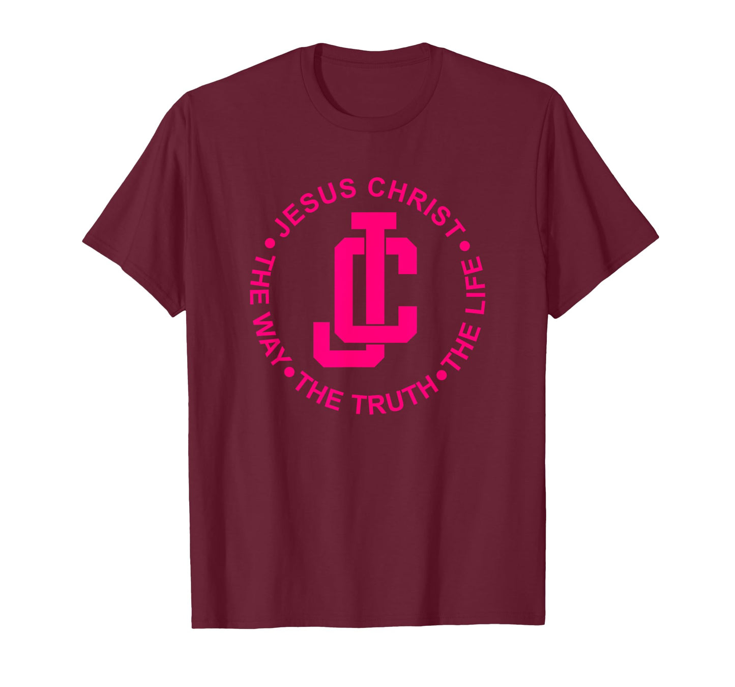 Hot Pink - JC - Jesus Christ - The Way The Truth The Life T-Shirt