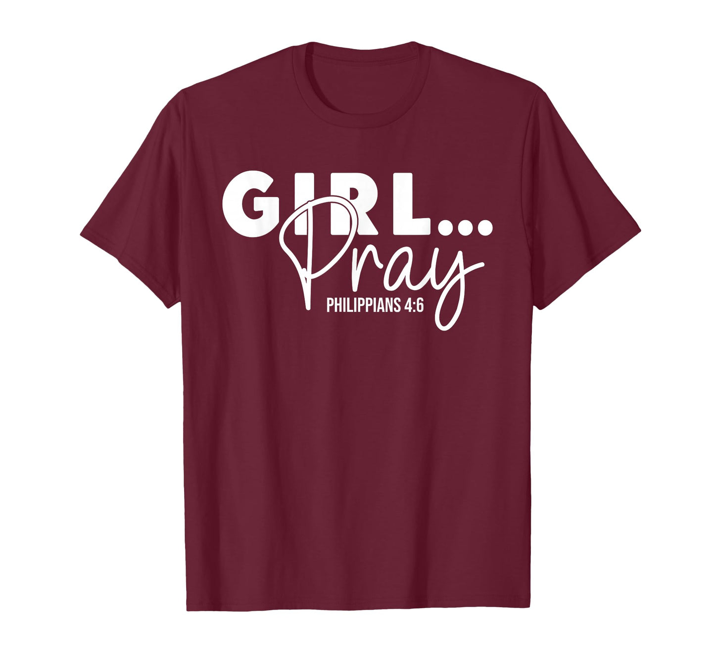 Girls Pray - Philippians Bible Verse Womens Christian Prayer T-Shirt
