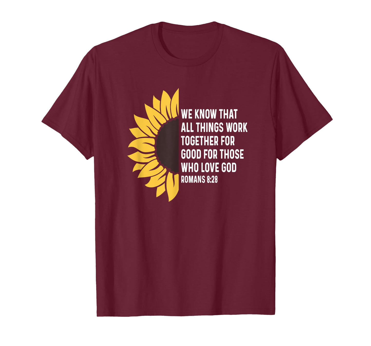Romans 8:28 8 28 God Jesus Religious Quote Christian Salty T-Shirt