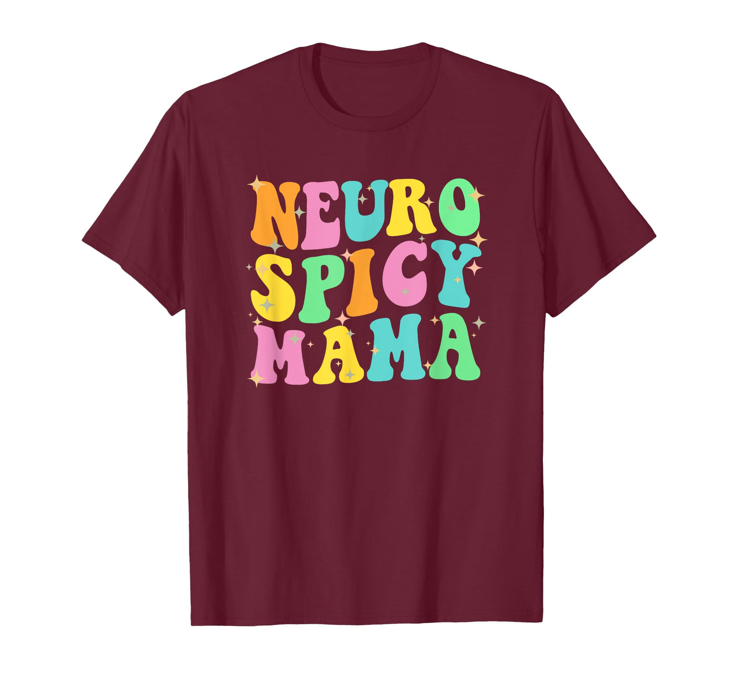 NEUROSPICY MAMA adhd awareness cute neuro spicy Mom funny T-Shirt