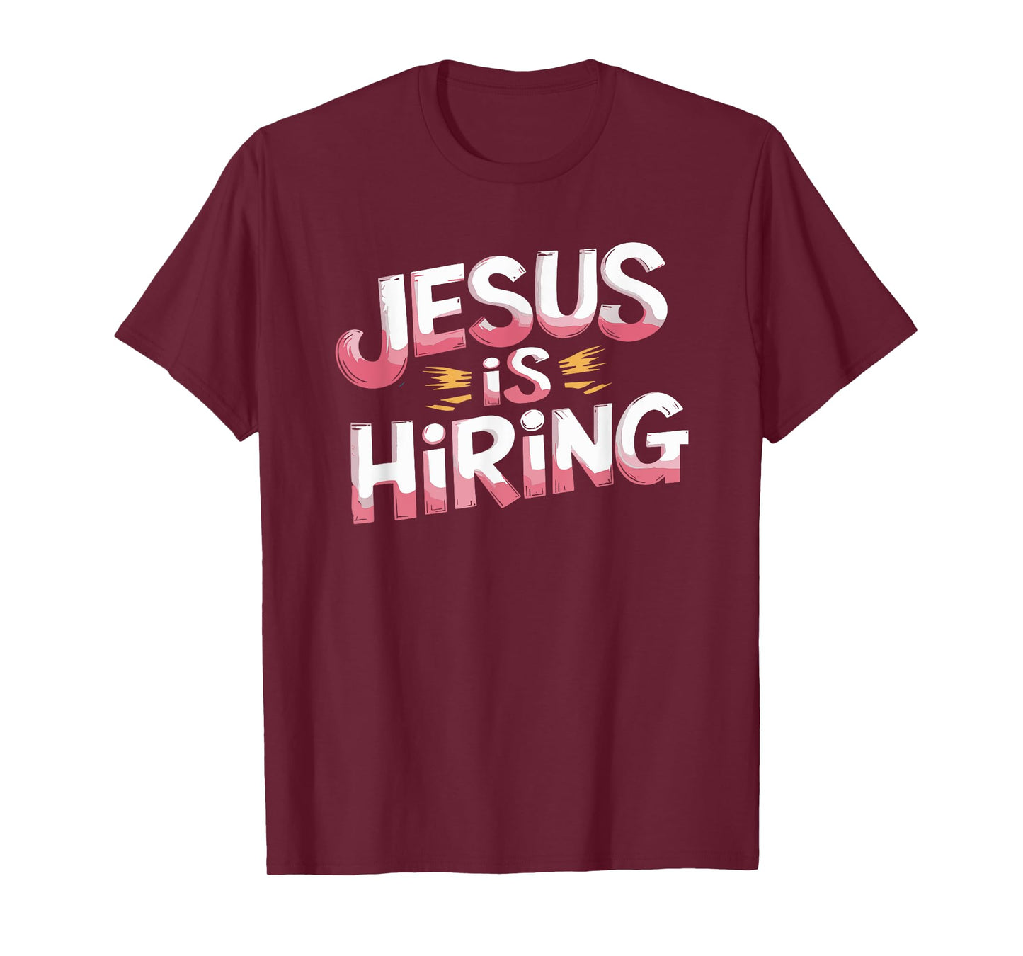 Jesus is Hiring Christian God Religious Faith T-Shirt