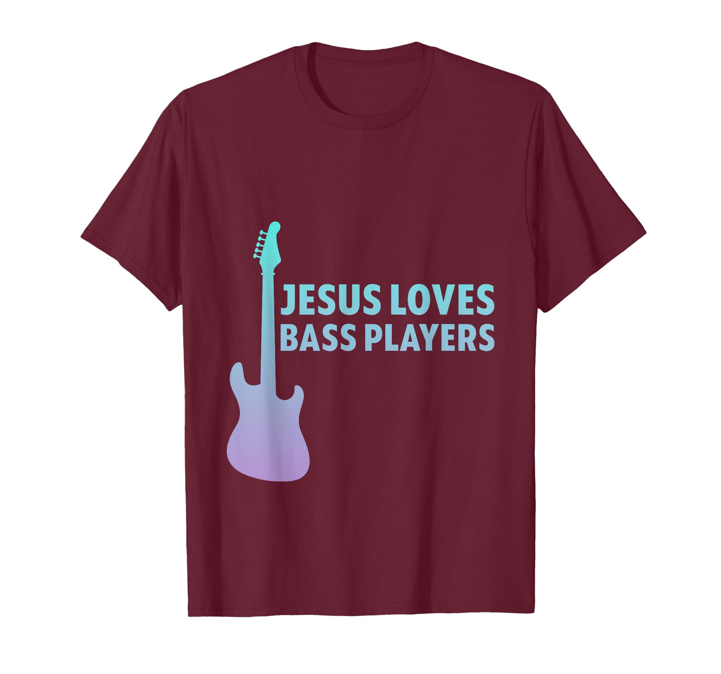 Jesus Loves Bass Players Christian Musician --- T-Shirt