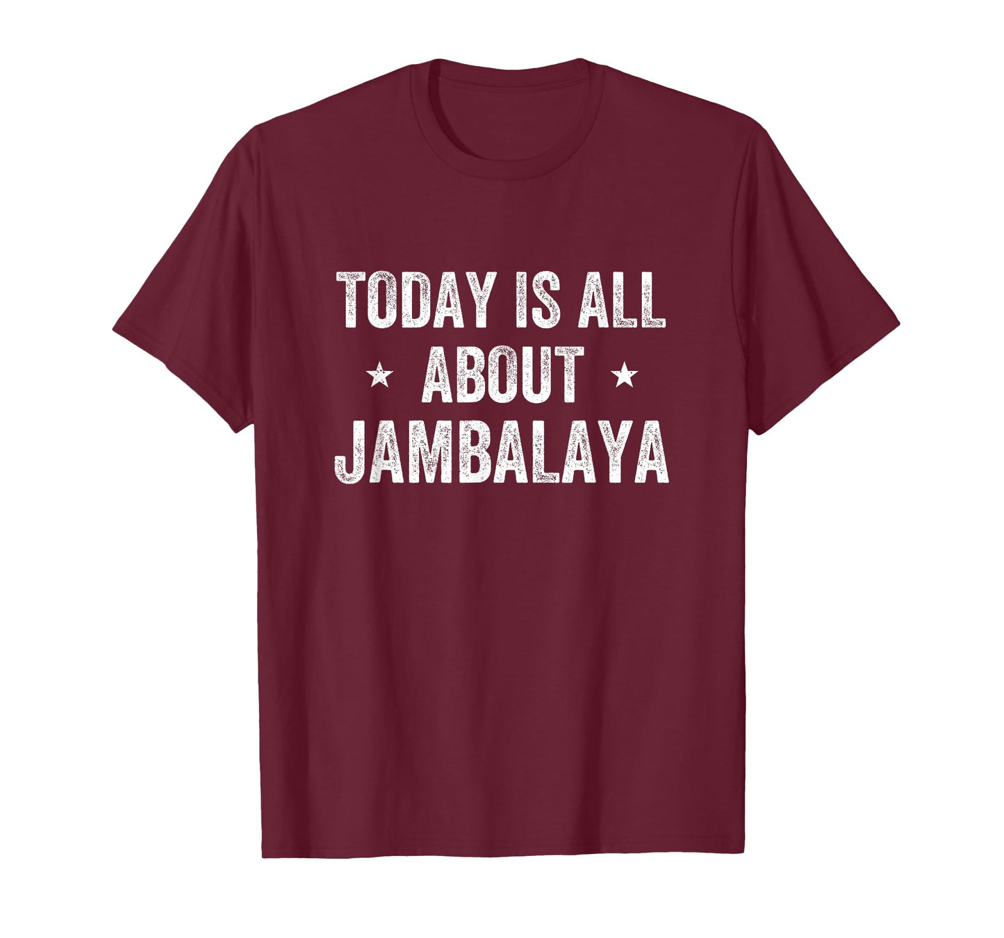 Funny Today is All About Jambalaya T-Shirt