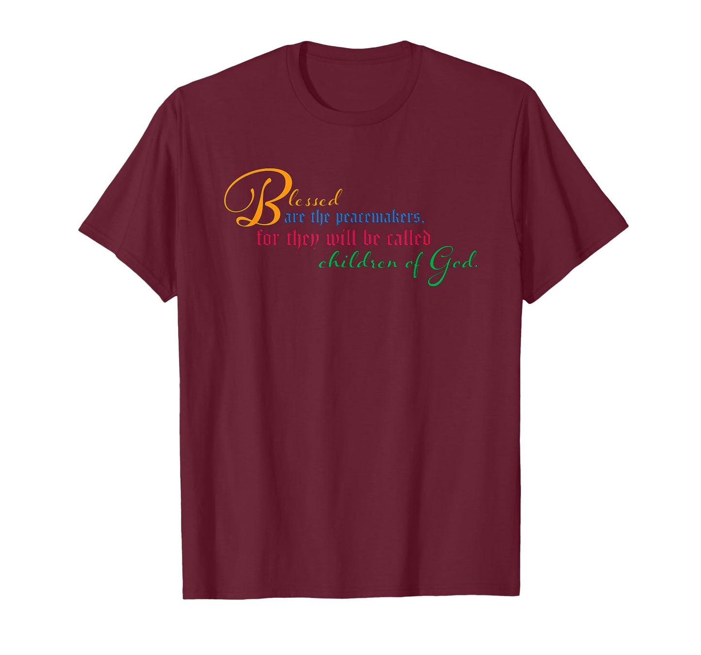 Beatitudes: Blessed are the peacemakers T-Shirt