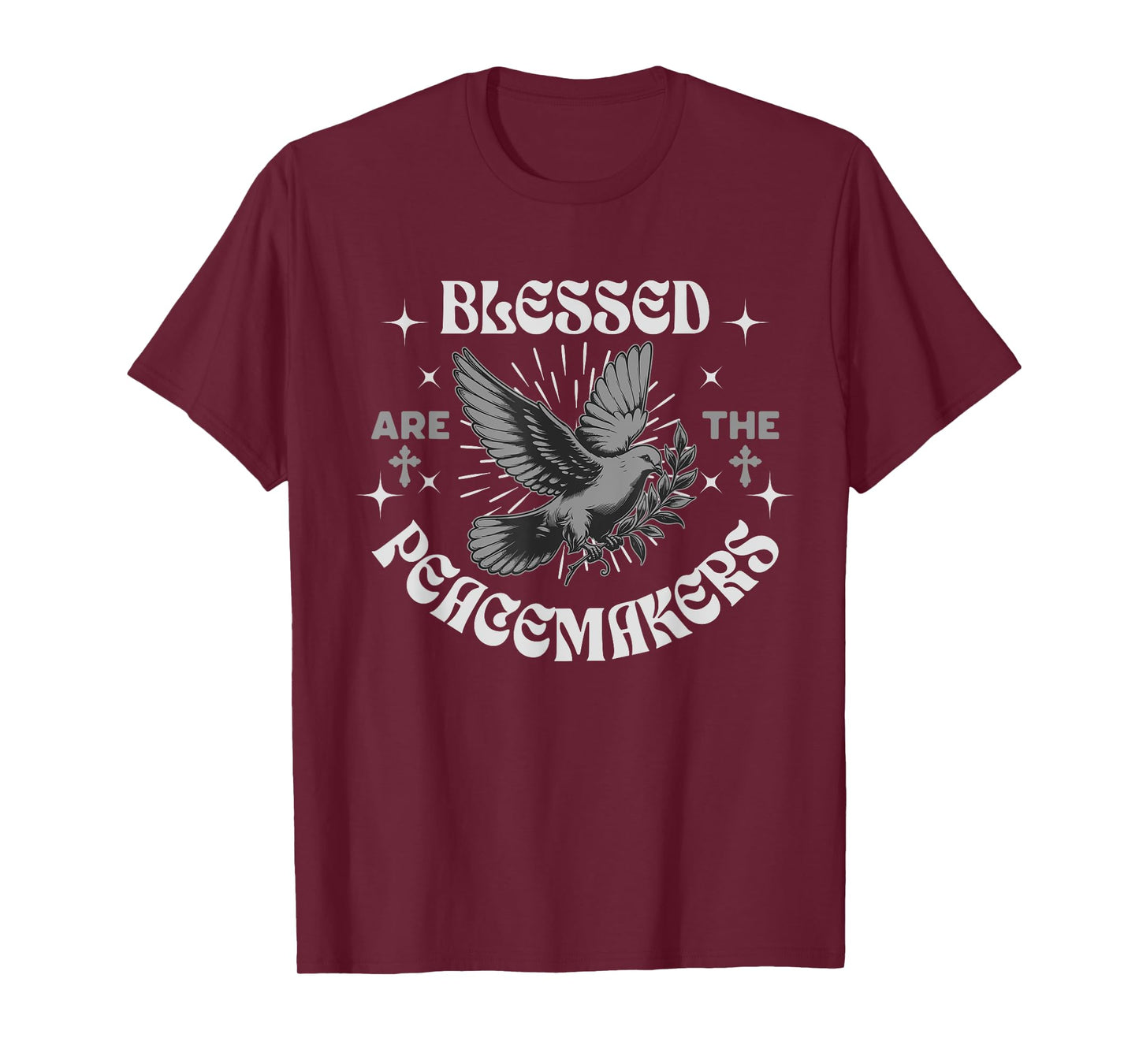 Blessed Are The Peacemakers - For Christians Followers T-Shirt