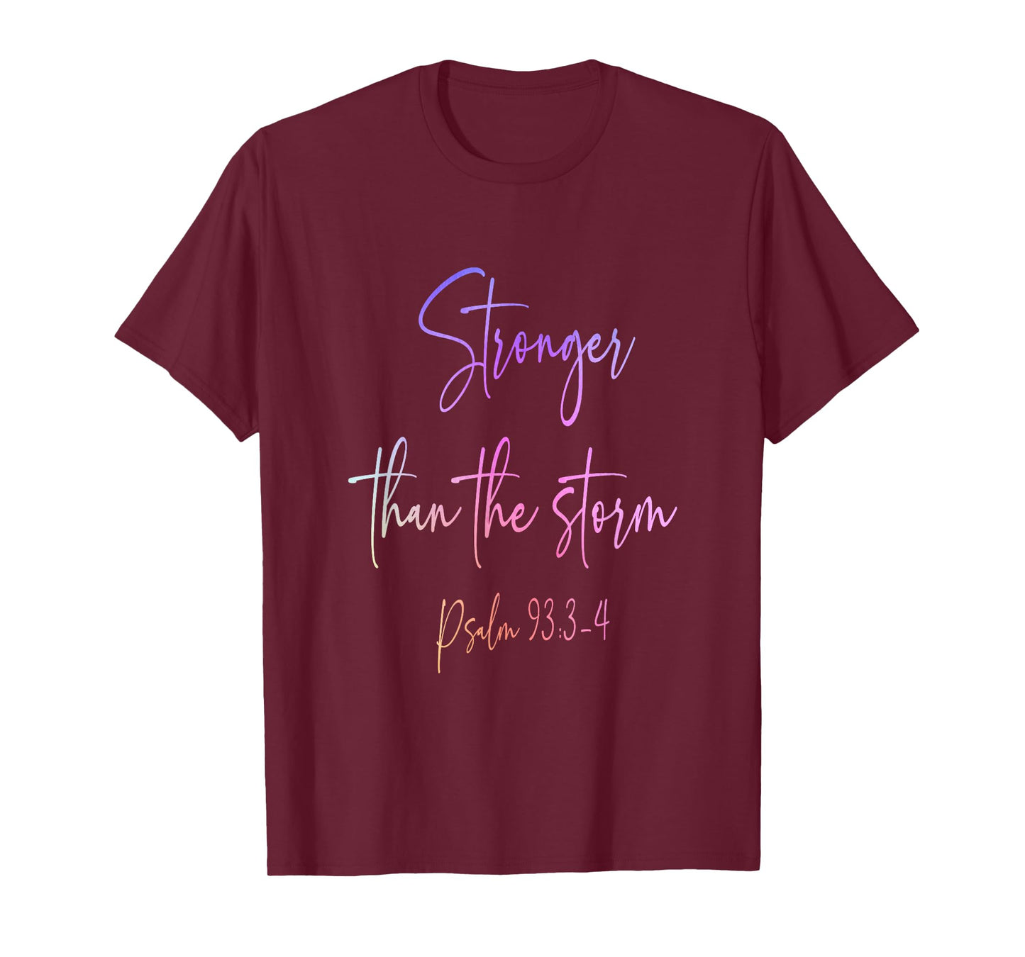 Stronger Than the Storm Psalm 93:3-4 Faith Christian Women T-Shirt