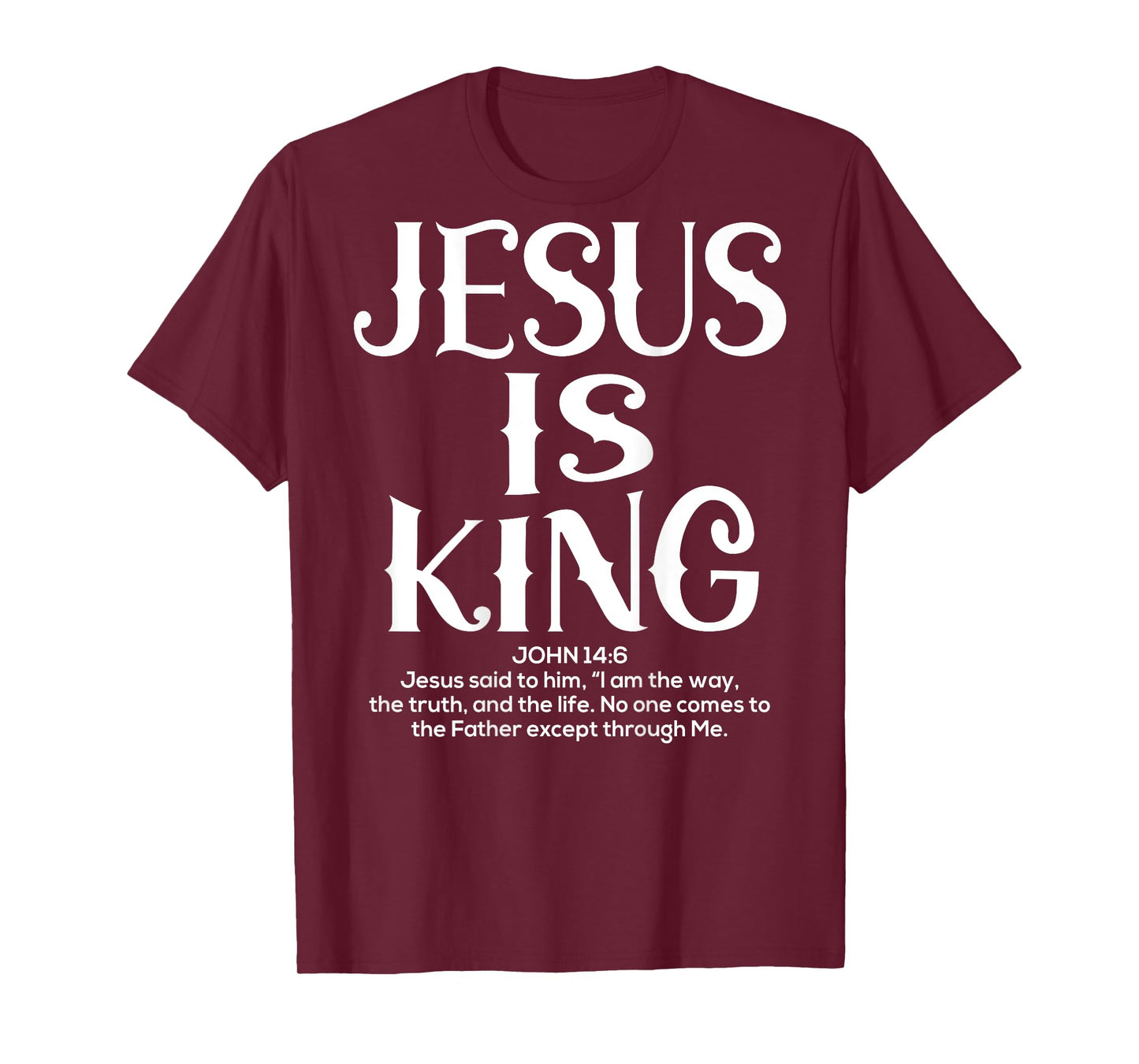 (Back Sided Print) Jesus Is King Christian Religious T-Shirt