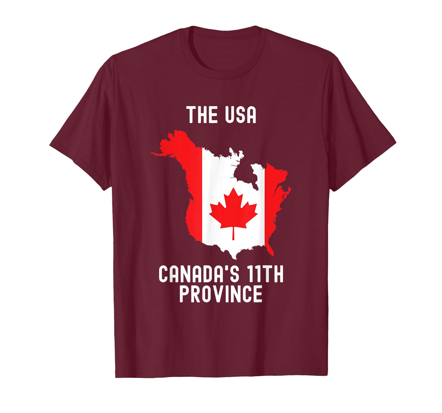 The USA Canada’s 11th Province Funny T-Shirt