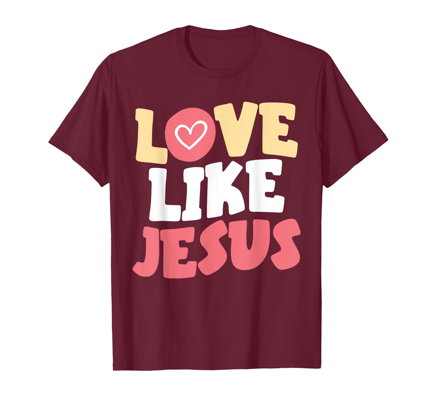 Love Like Jesus Christ God Christian Religious Faith T-Shirt