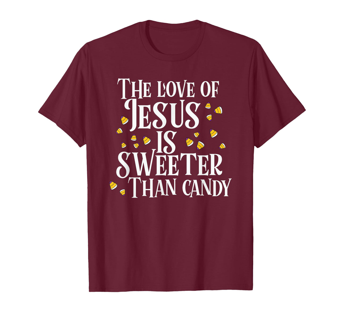 The Love Of Jesus Is Sweeter Than Candy Christian Halloween T-Shirt