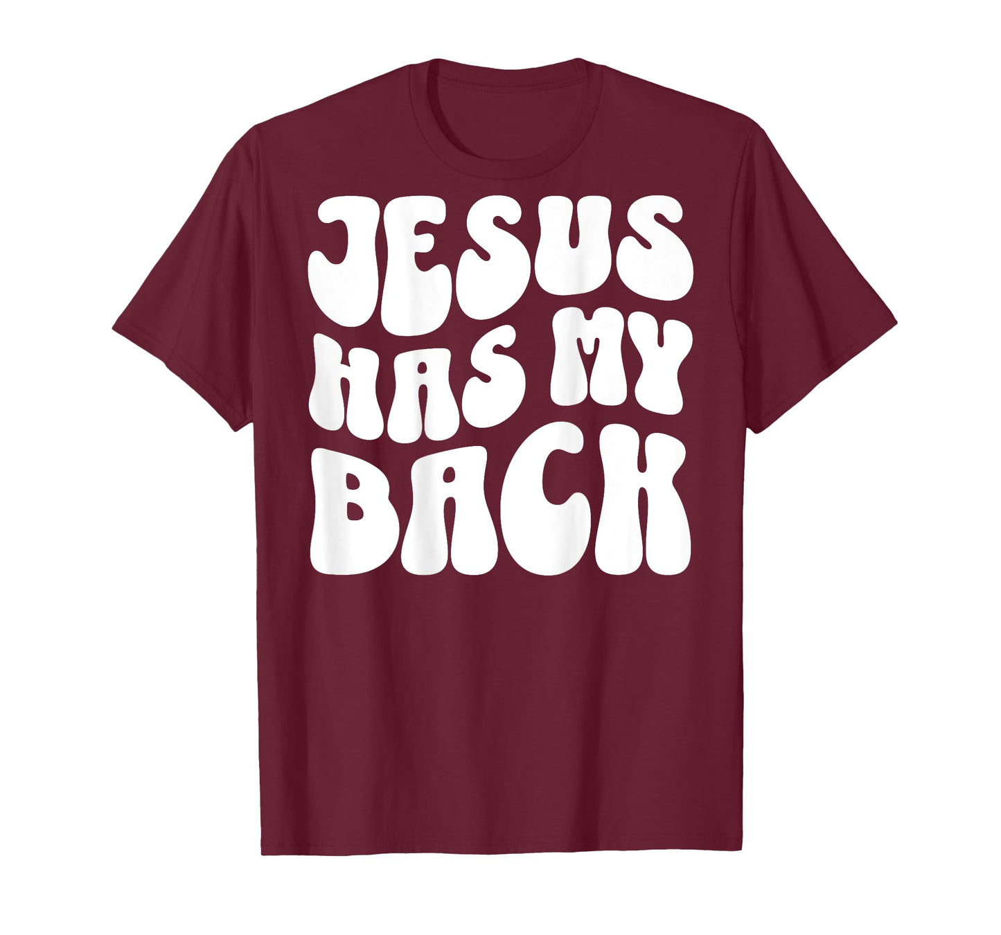 Jesus Has My Back (On Back) Christian T-Shirt