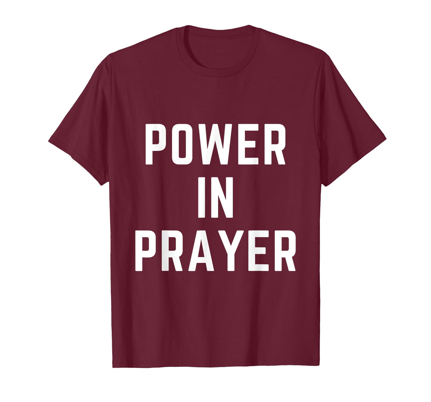 Power in Prayer Christian Faith Bible Verse Gifts Idea T-Shirt