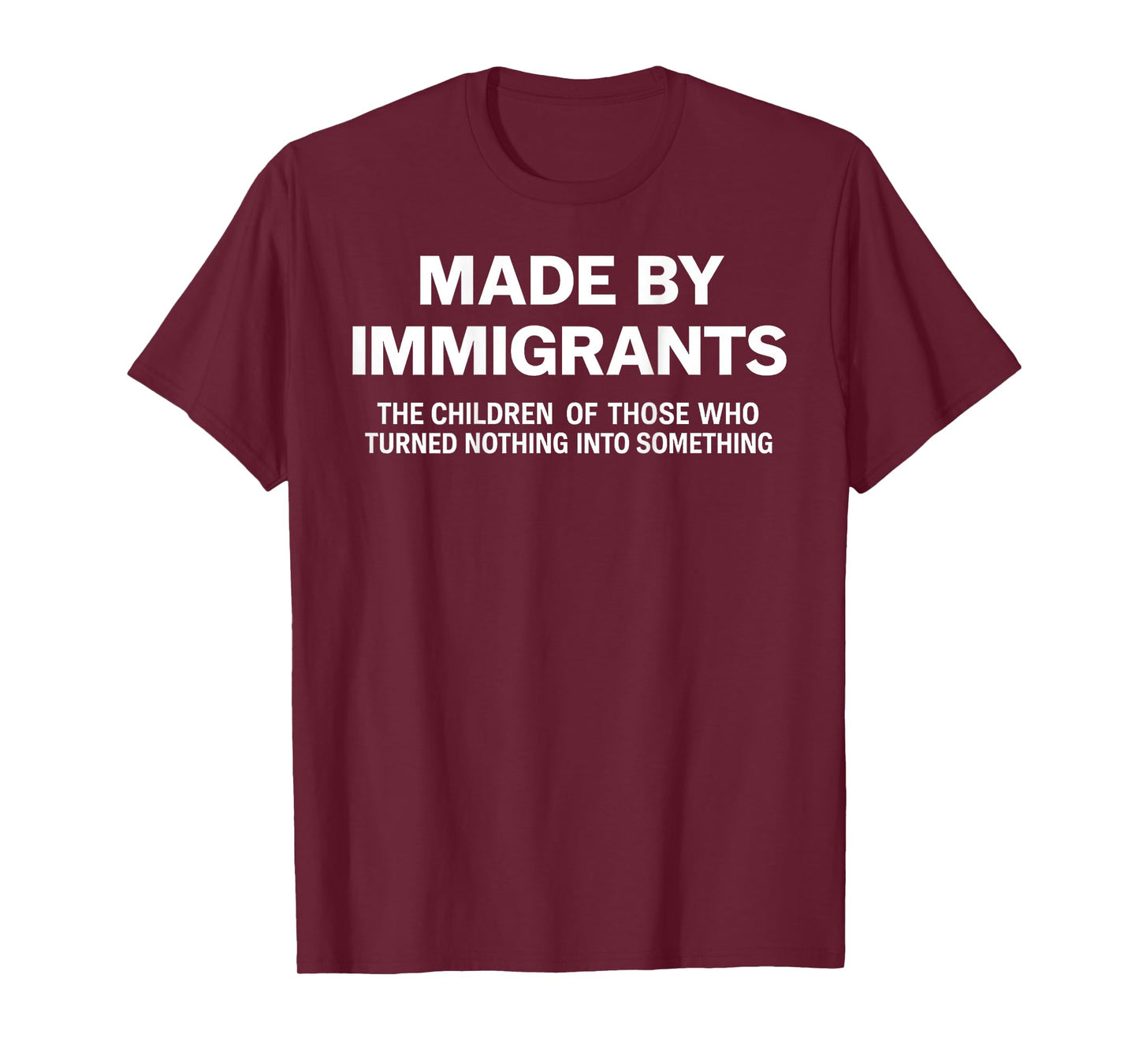 Made by Immigrants Statement Art T-Shirt