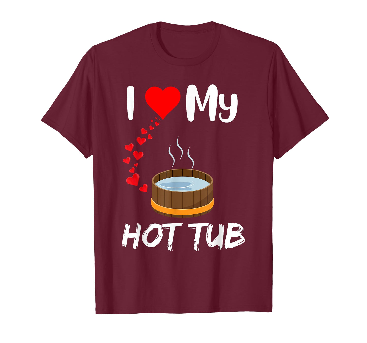 Funny hot tub owner I love hot tubs quote Outdoor Hot tub T-Shirt