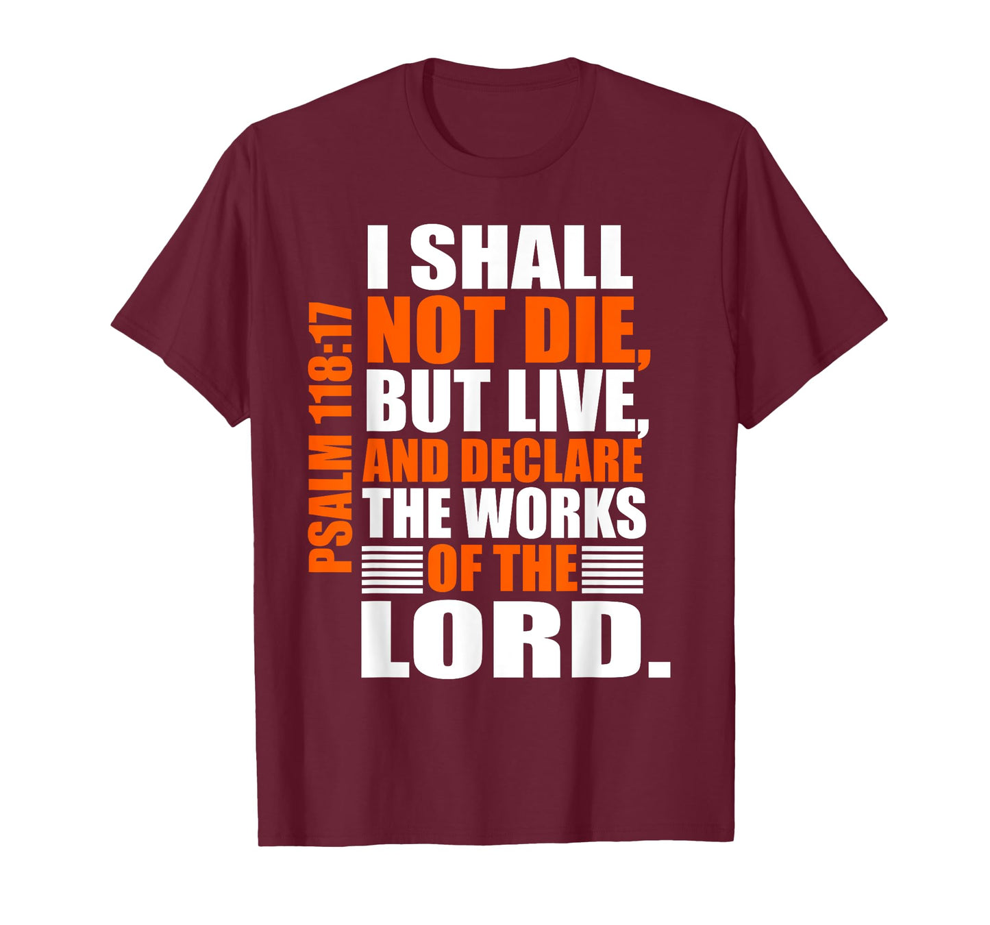 Christerest: Psalm 118:17 Christian Bible Verse Affirmation T-Shirt