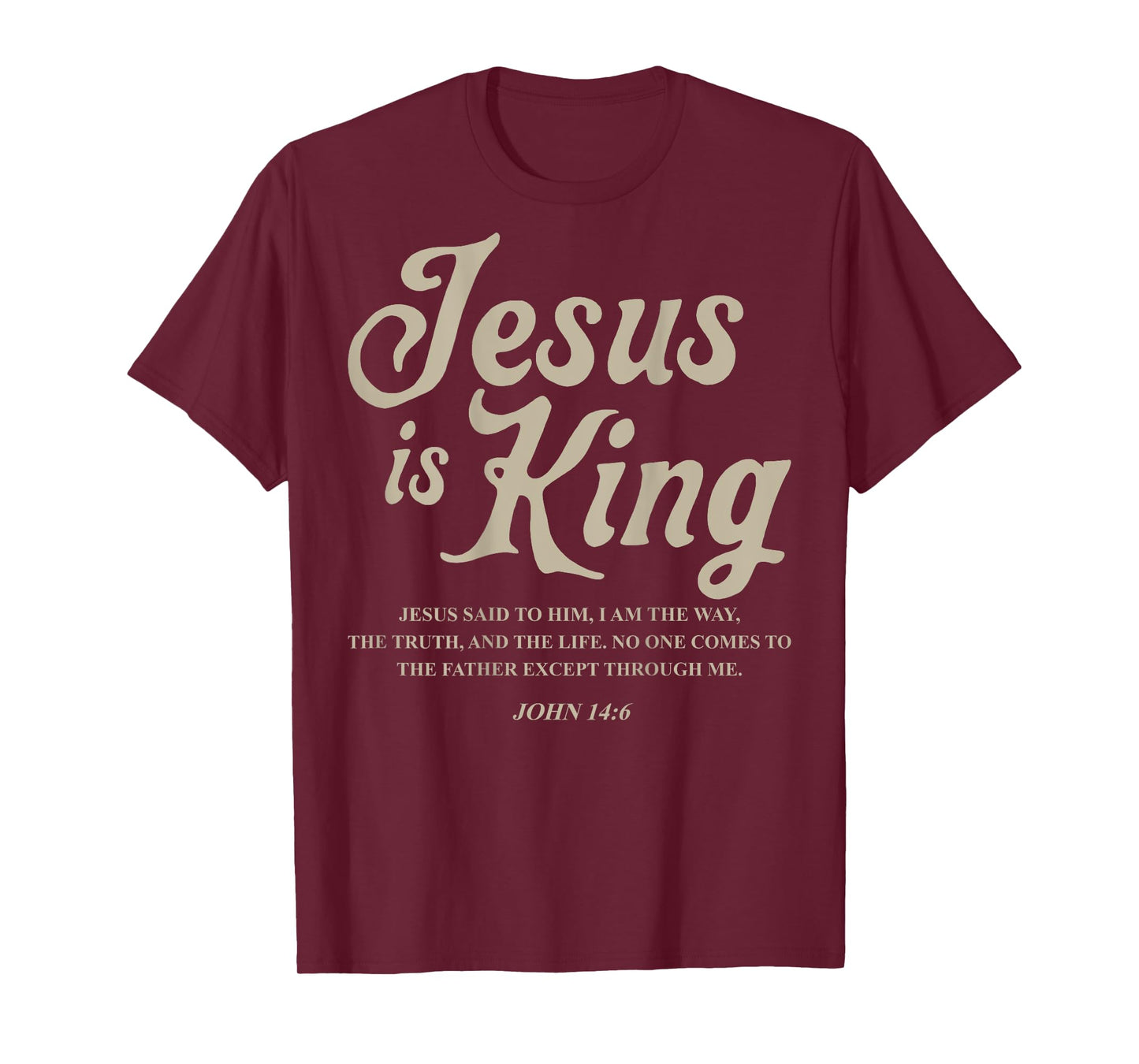 Jesus Is King John 14:6 Costume Jesus Christian (On Back) T-Shirt
