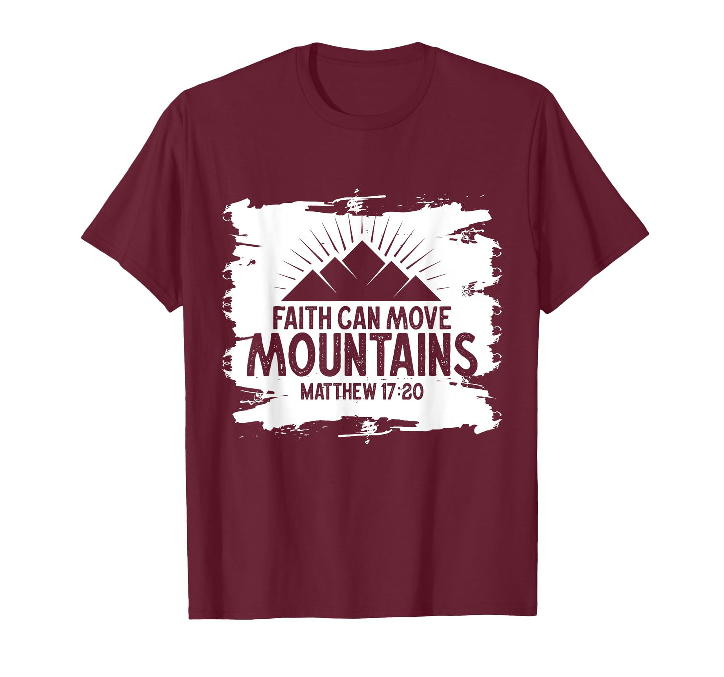 Christian Faith Can Move Mountains Jesus Christ Saying T-Shirt
