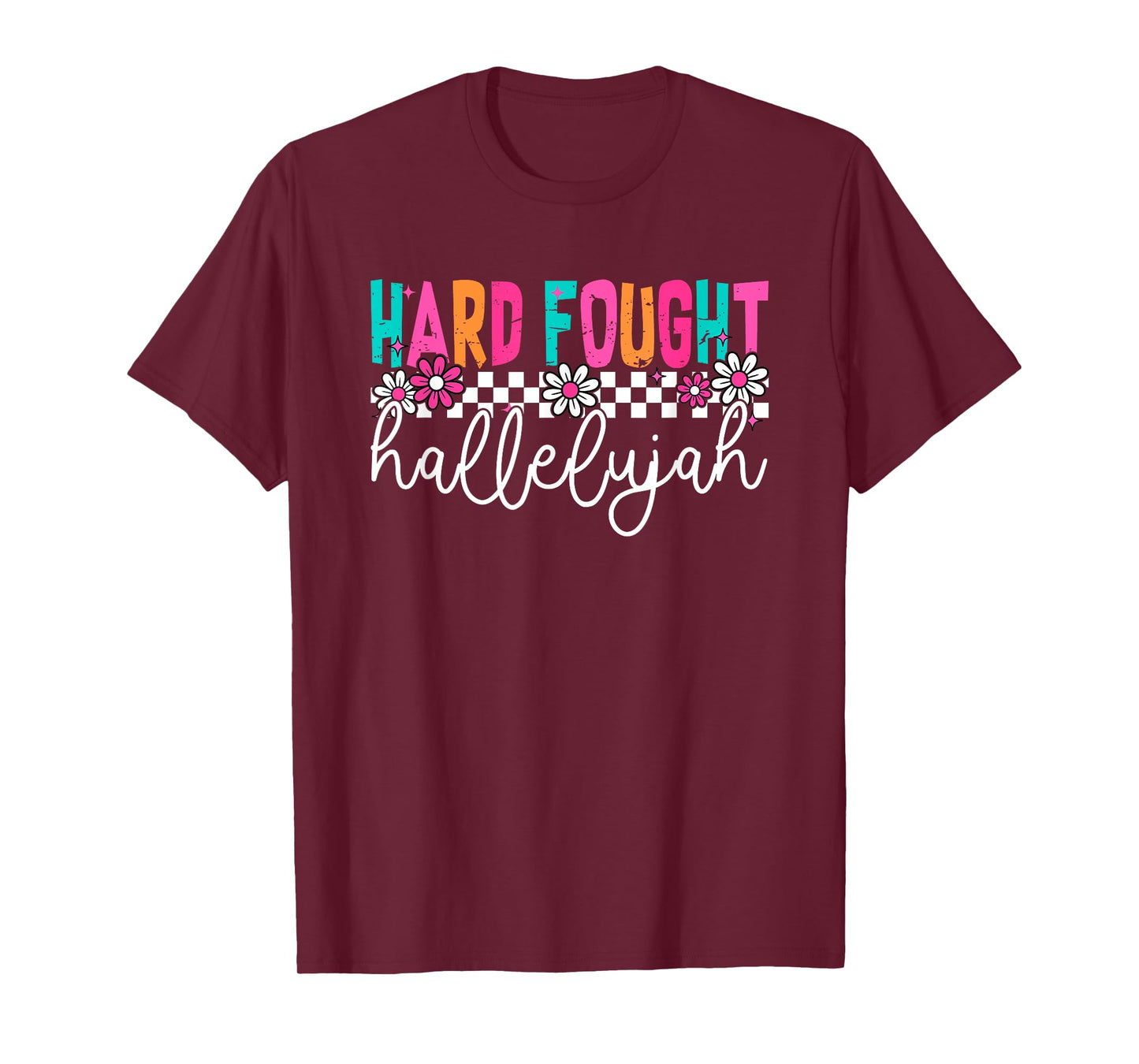 Hard Fought Hallelujah Christian Bible Verse Religious T-Shirt
