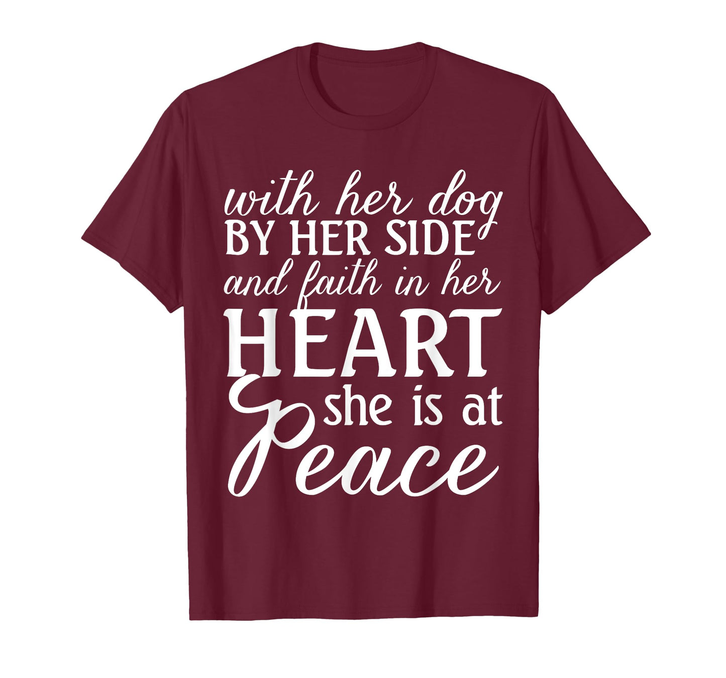 With Her Dog And Faith In Heart She Is At Peace Christ Woman T-Shirt