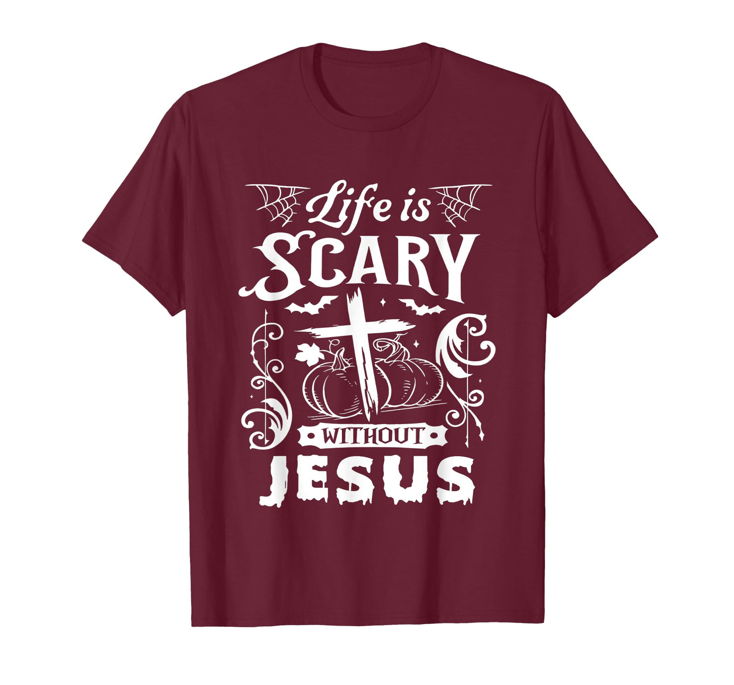 Life is Scary Without Jesus Christian Halloween Costume T-Shirt
