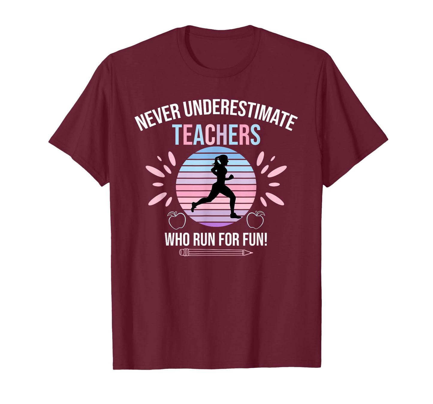 Never Underestimate Teachers Who Runs For Fun T-Shirt