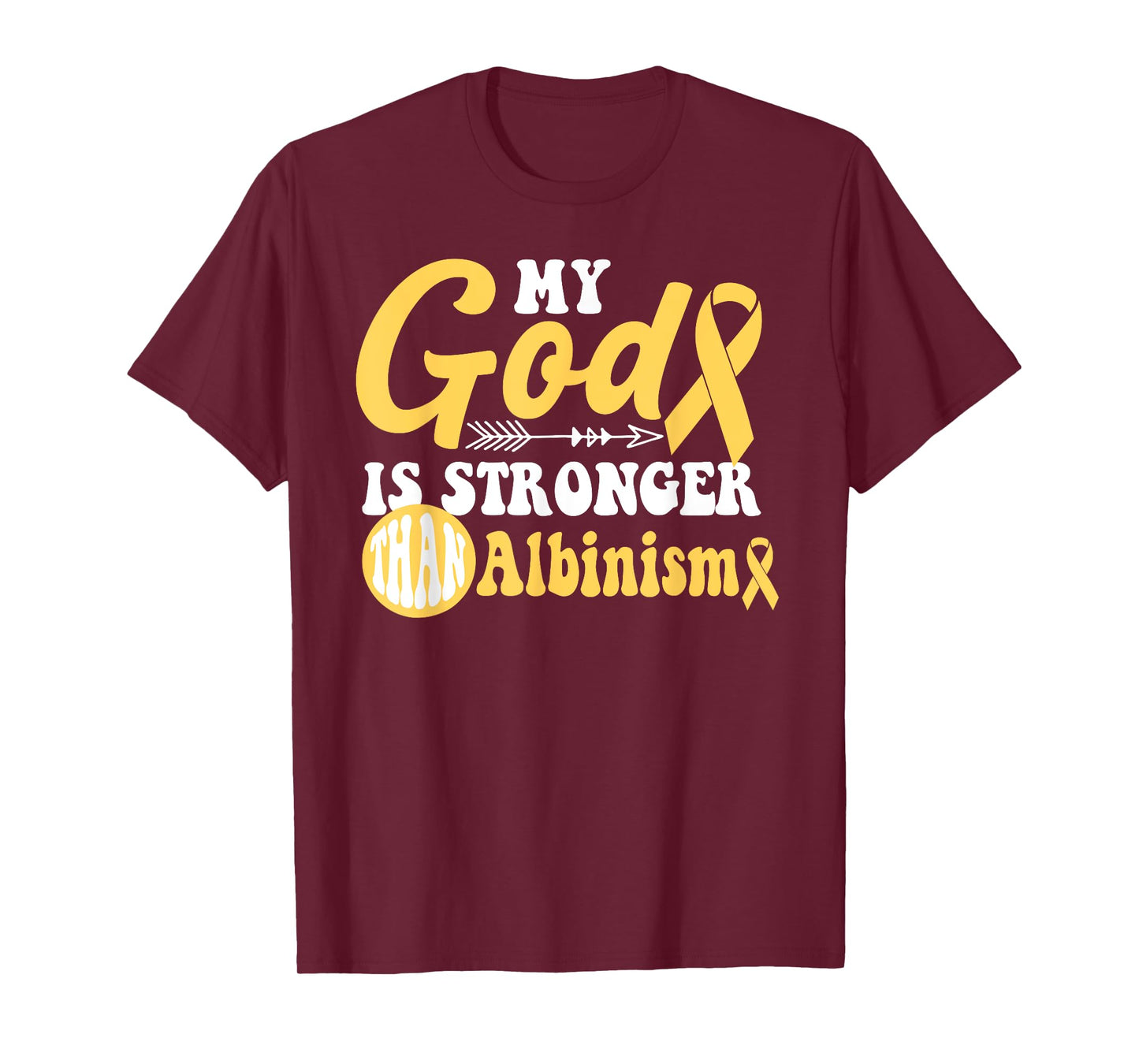 My God is Stronger Than Albinism Awareness Warrior T-Shirt