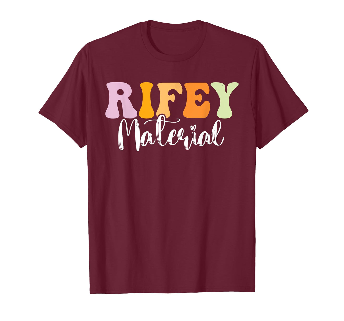 Rifey Material Vintage Apparel Funny Quote T-Shirt