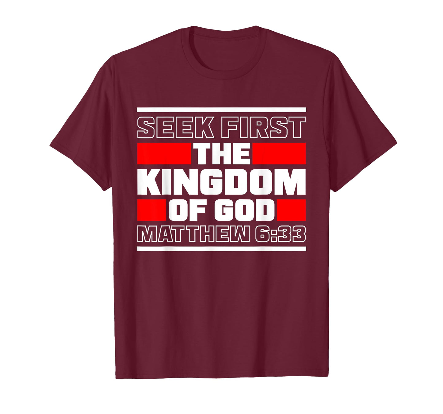 Seek First The Kingdom Of God Matthew 6:33 Bible Verse T-Shirt