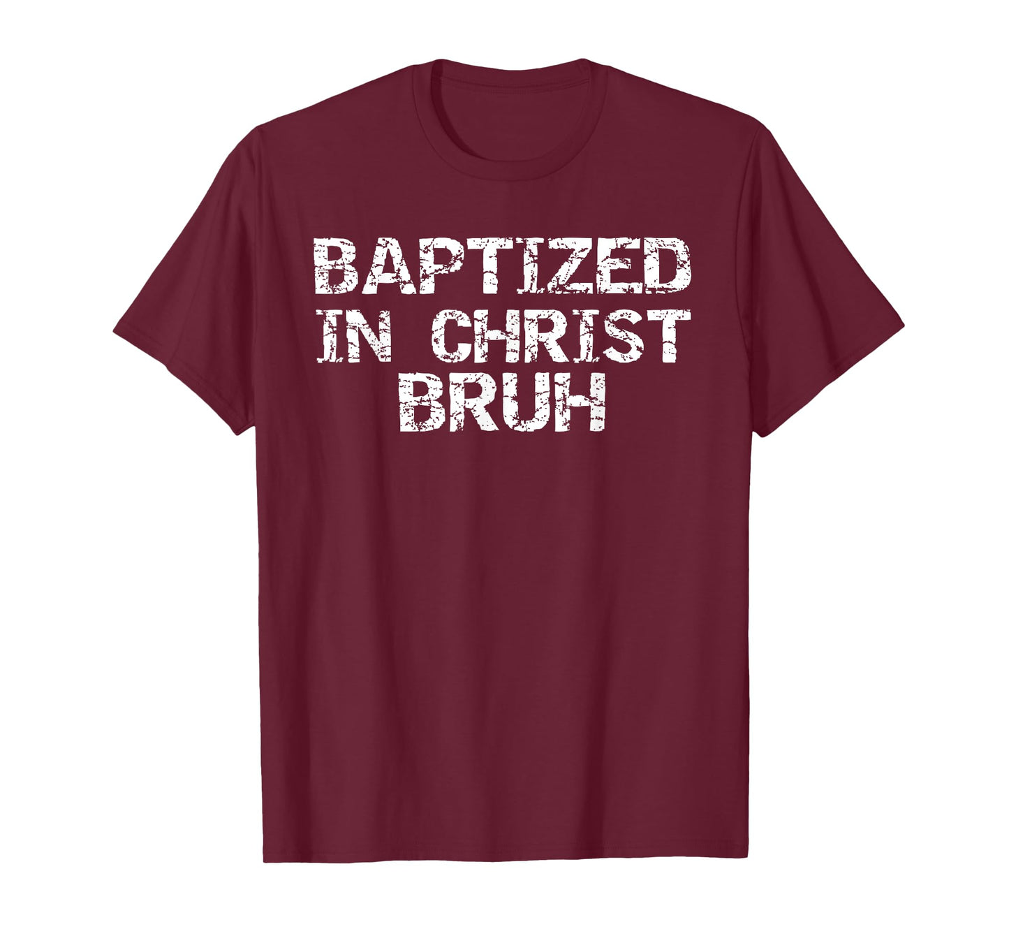 Baptized in Christ Bruh Gift Funny Boys Christian Baptism T-Shirt