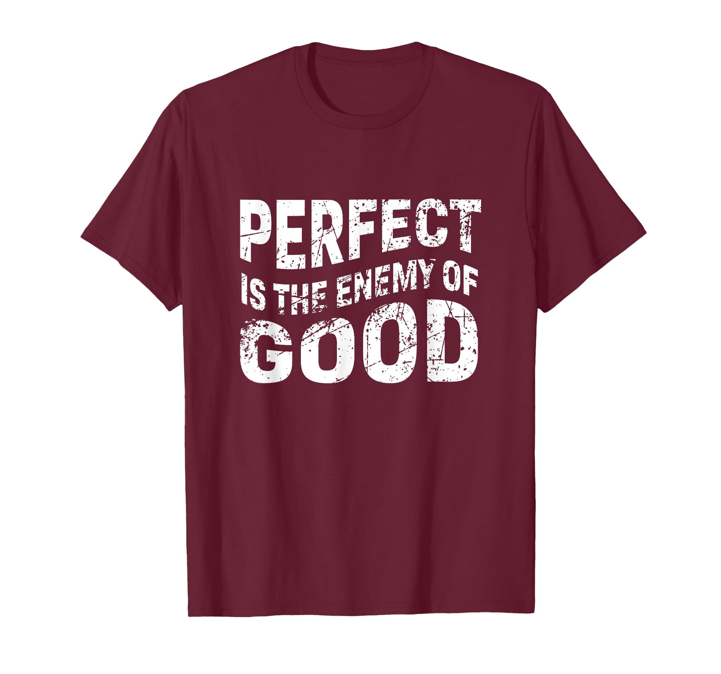 Perfect Is The Enemy Of Good Quote Voltaire T-Shirt
